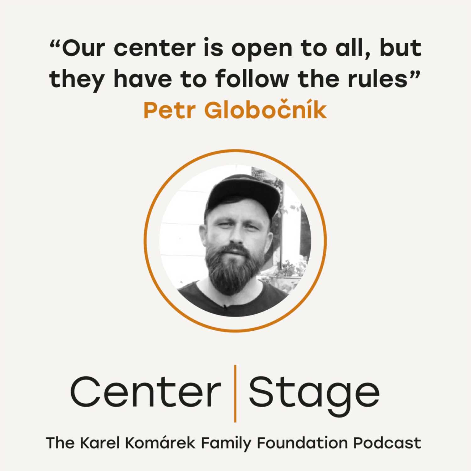 Center Stage: Podcast nadace Karel Komárek Family Foundation