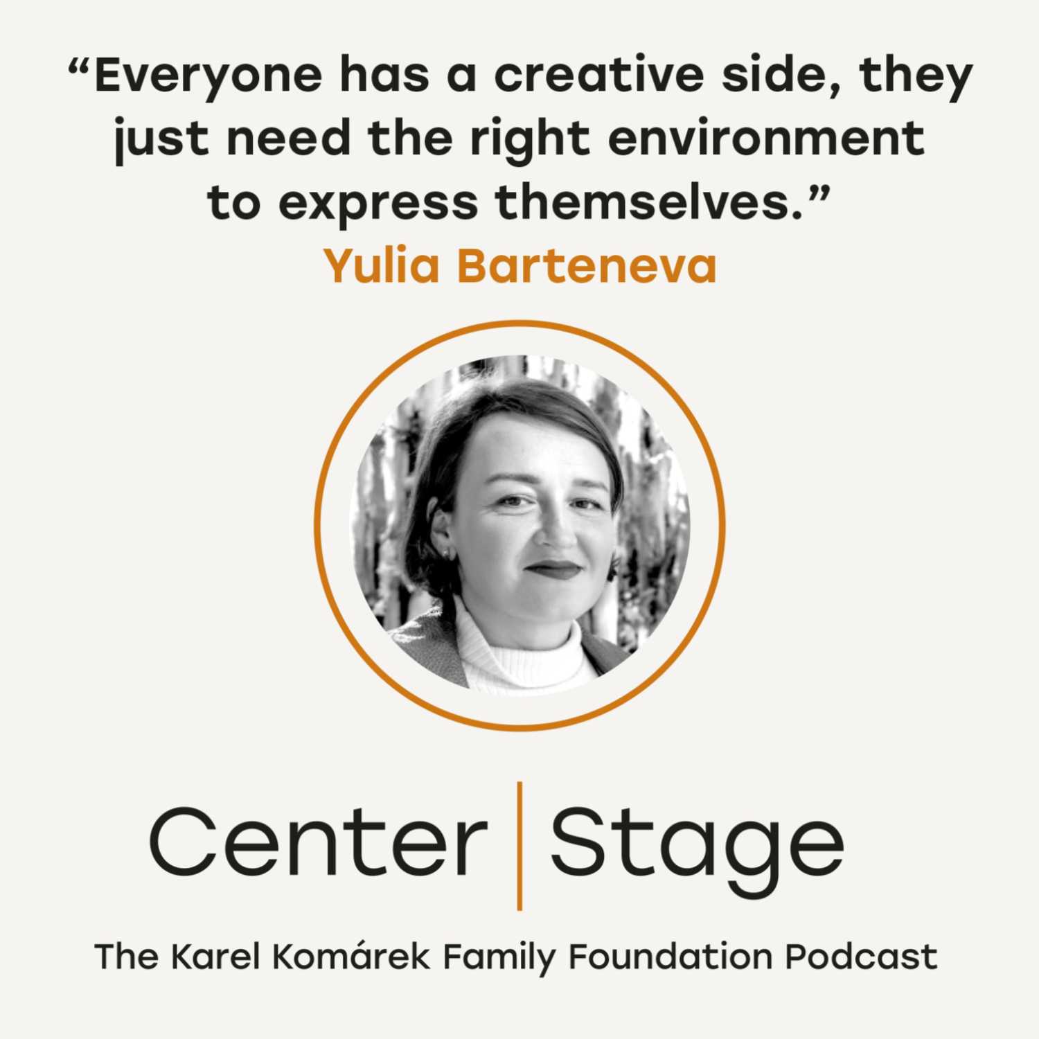 Center Stage: Podcast nadace Karel Komárek Family Foundation