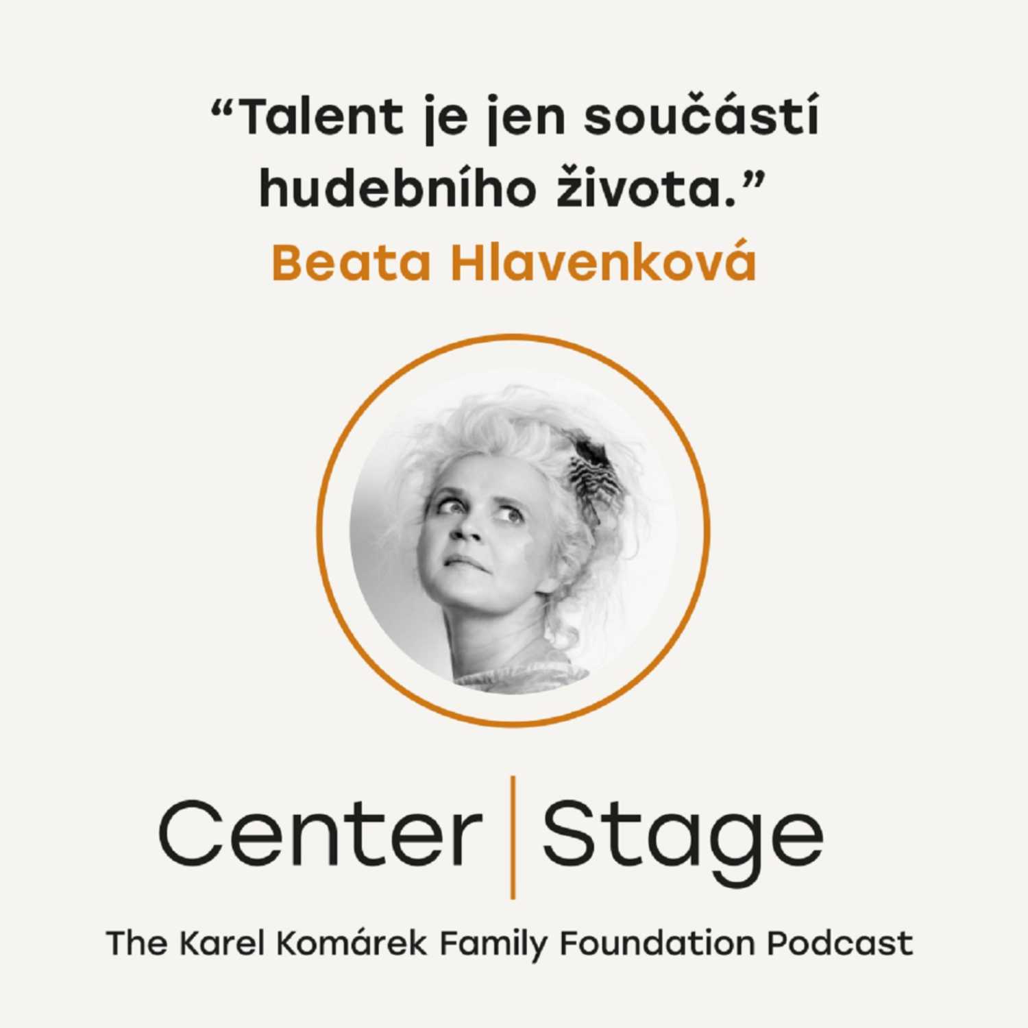Center Stage: Podcast nadace Karel Komárek Family Foundation