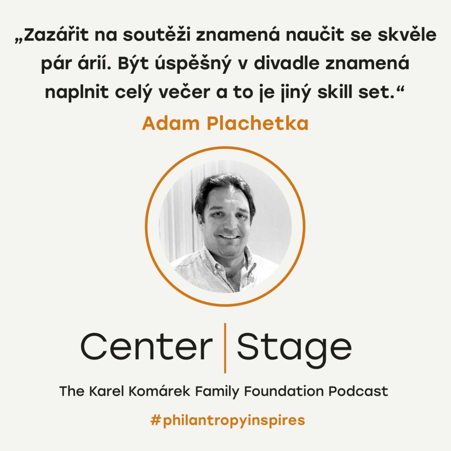 Center Stage: Podcast nadace Karel Komárek Family Foundation