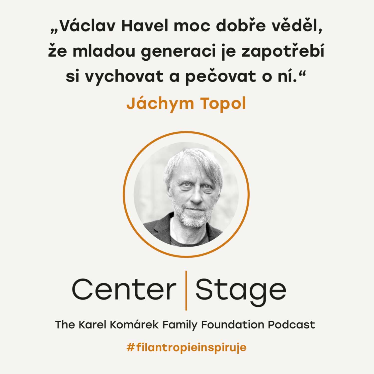 Center Stage: Podcast nadace Karel Komárek Family Foundation
