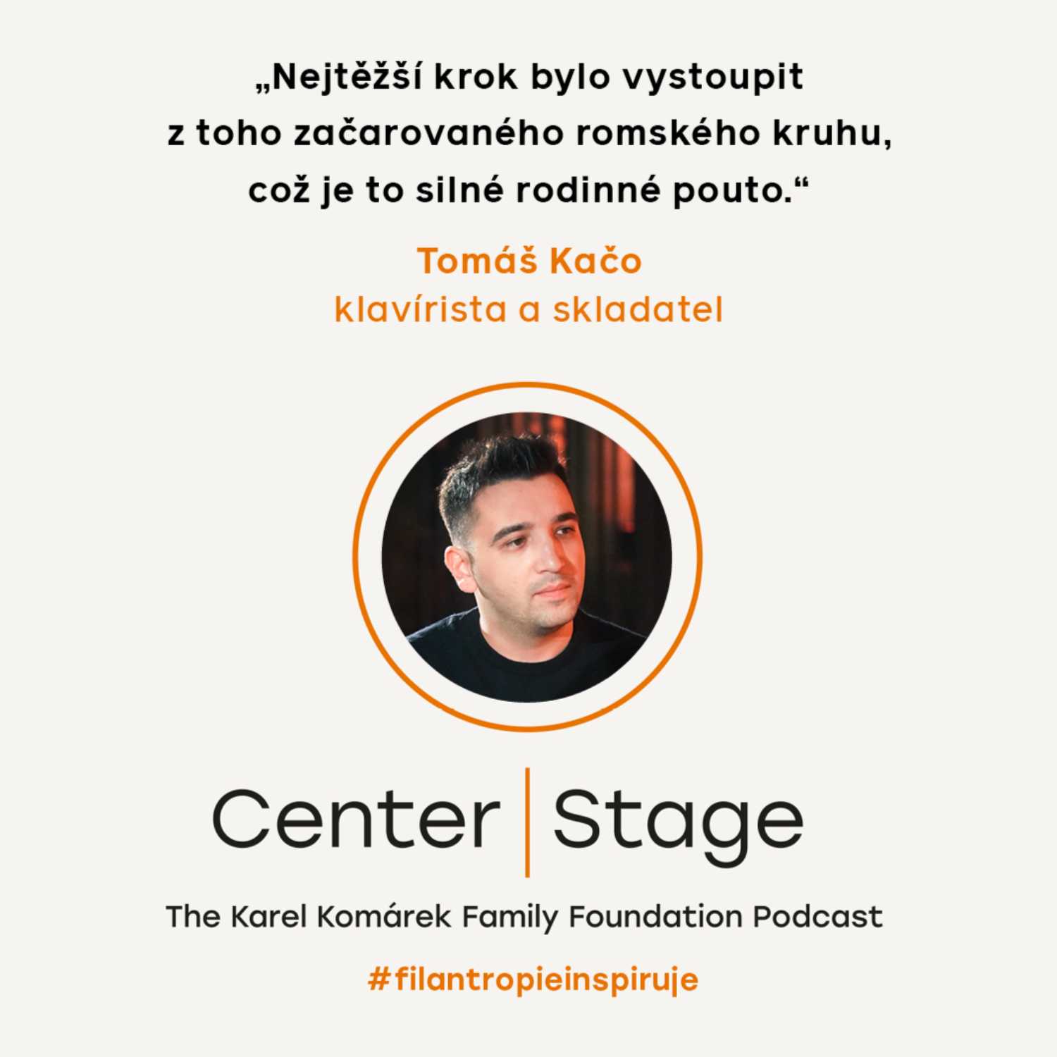 Center Stage: Podcast nadace Karel Komárek Family Foundation