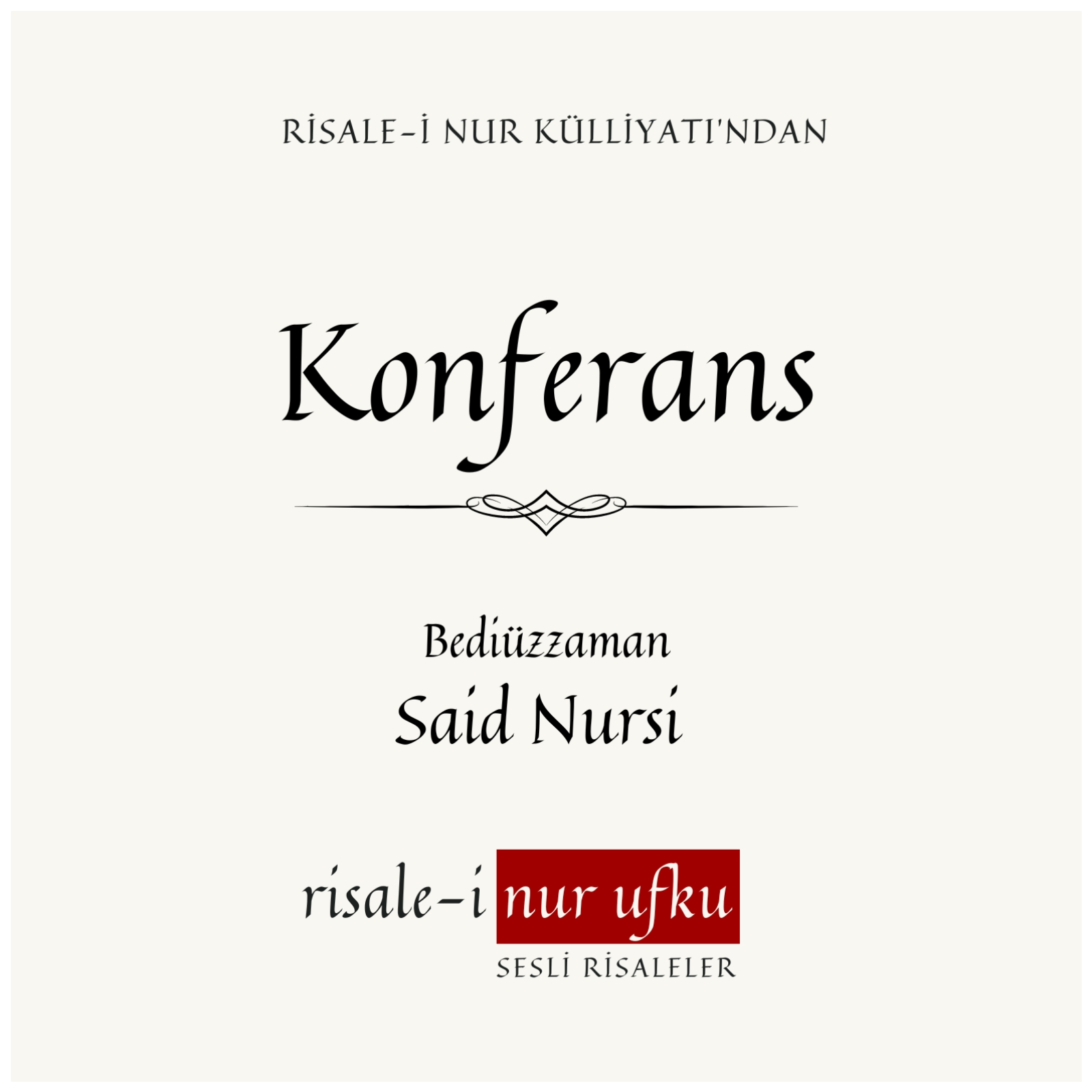 Konferans | Risale-i Nur Külliyatı | Okuyan: İhsan Atasoy
