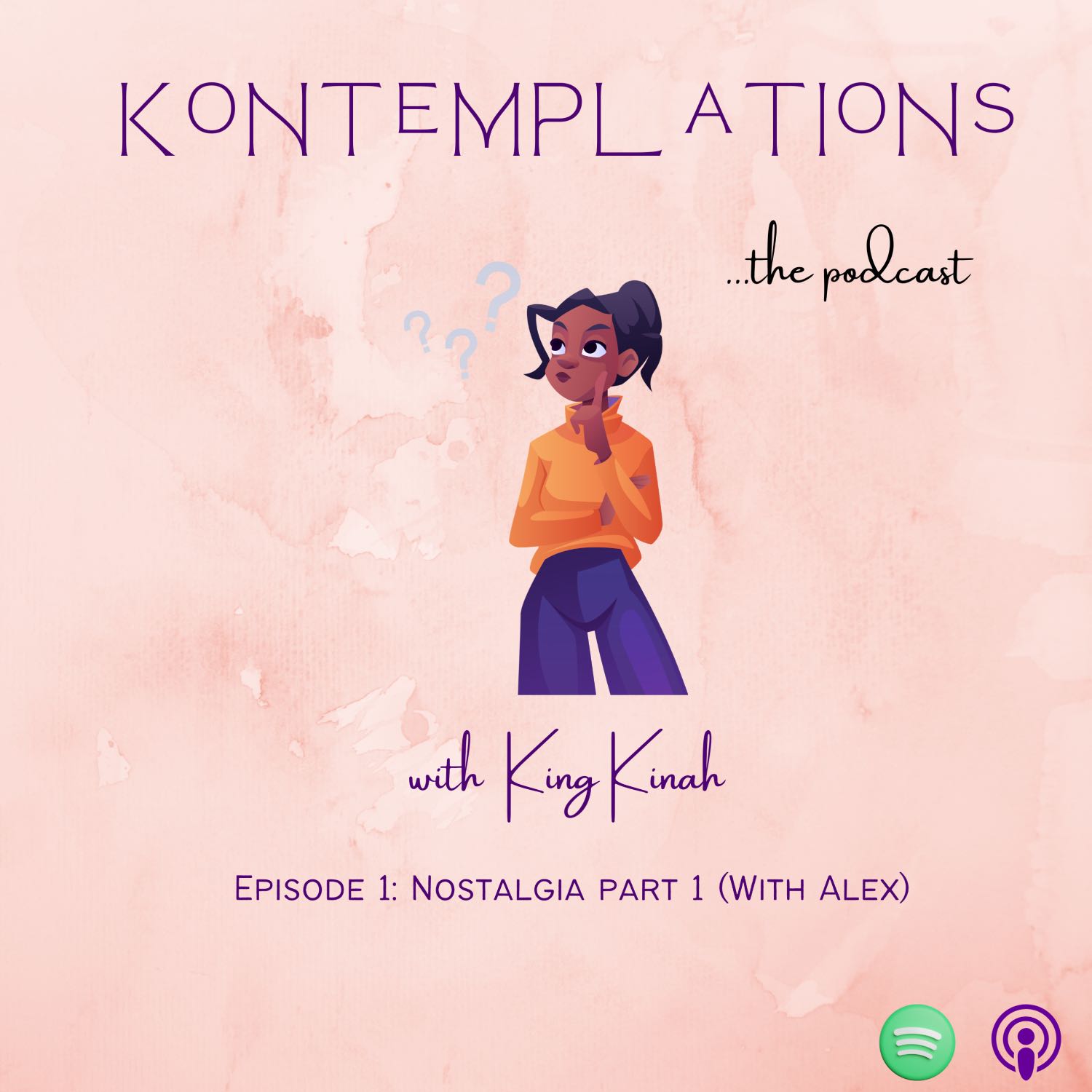 Nostalgia - Part 1 (King Kinah & Alex)