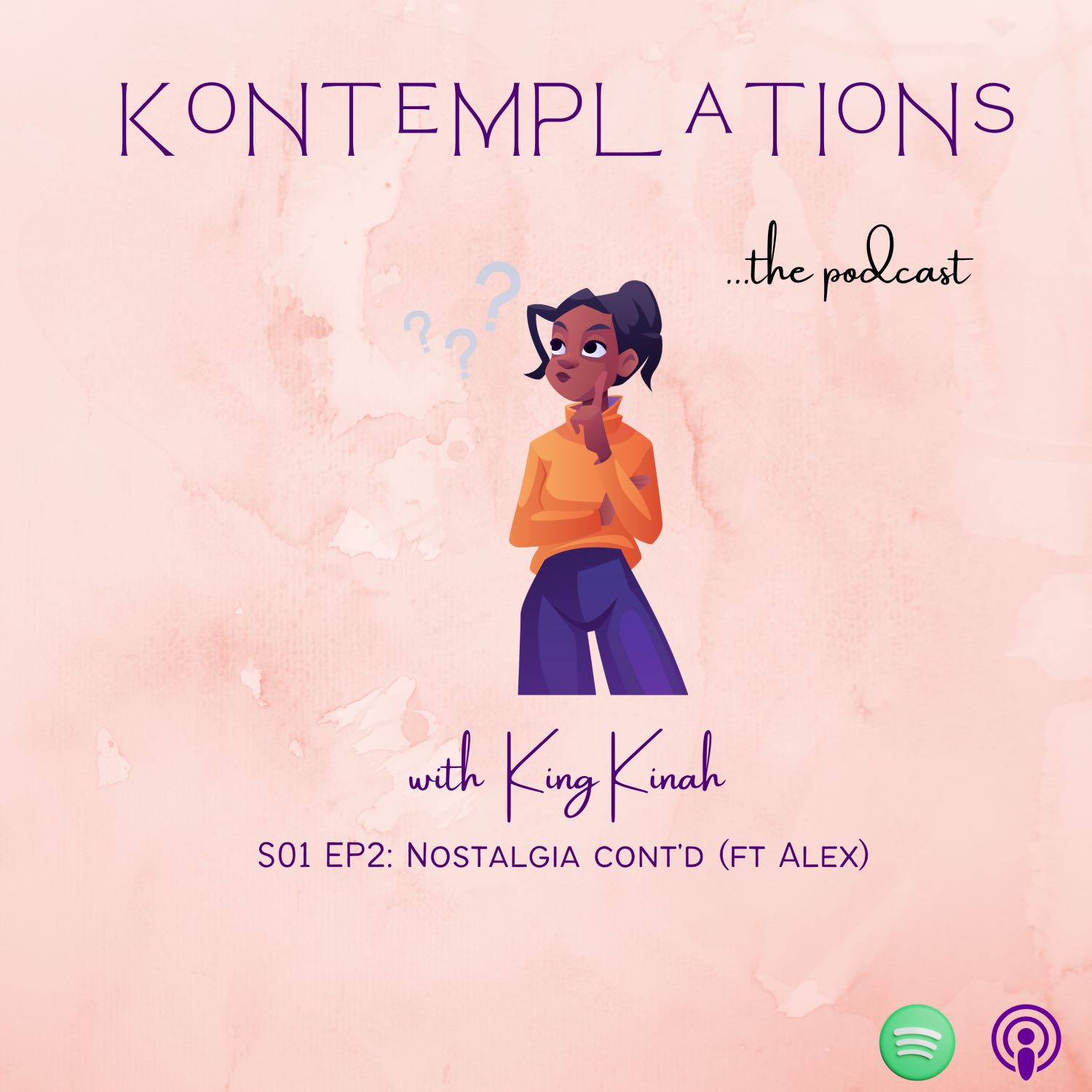 Nostalgia - Part 2 (King Kinah & Alex)