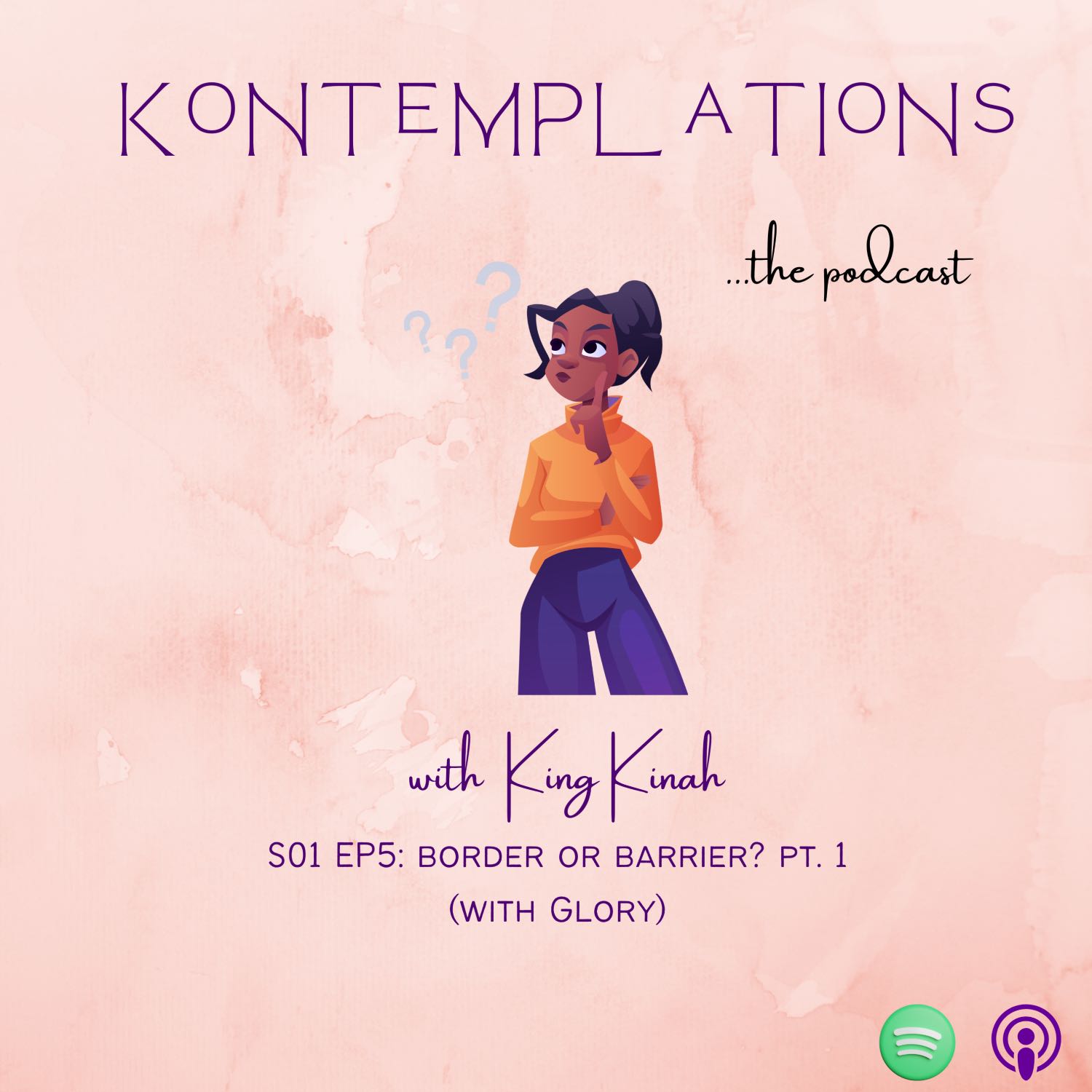 Border or Barrier? A Conversation on Boundaries - Part 1 (King Kinah & Glory)