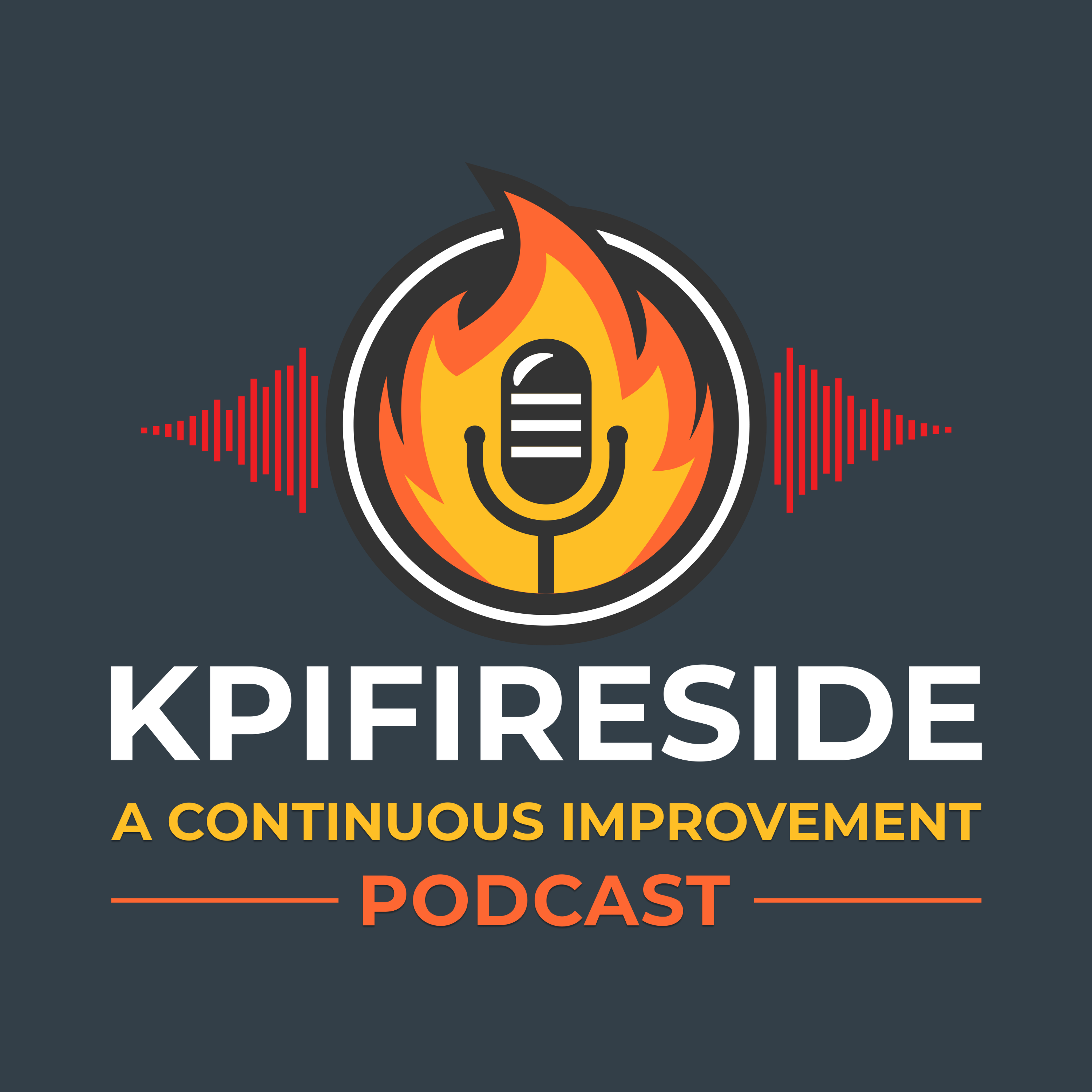 KPI Fireside: A Continuous Improvement Podcast