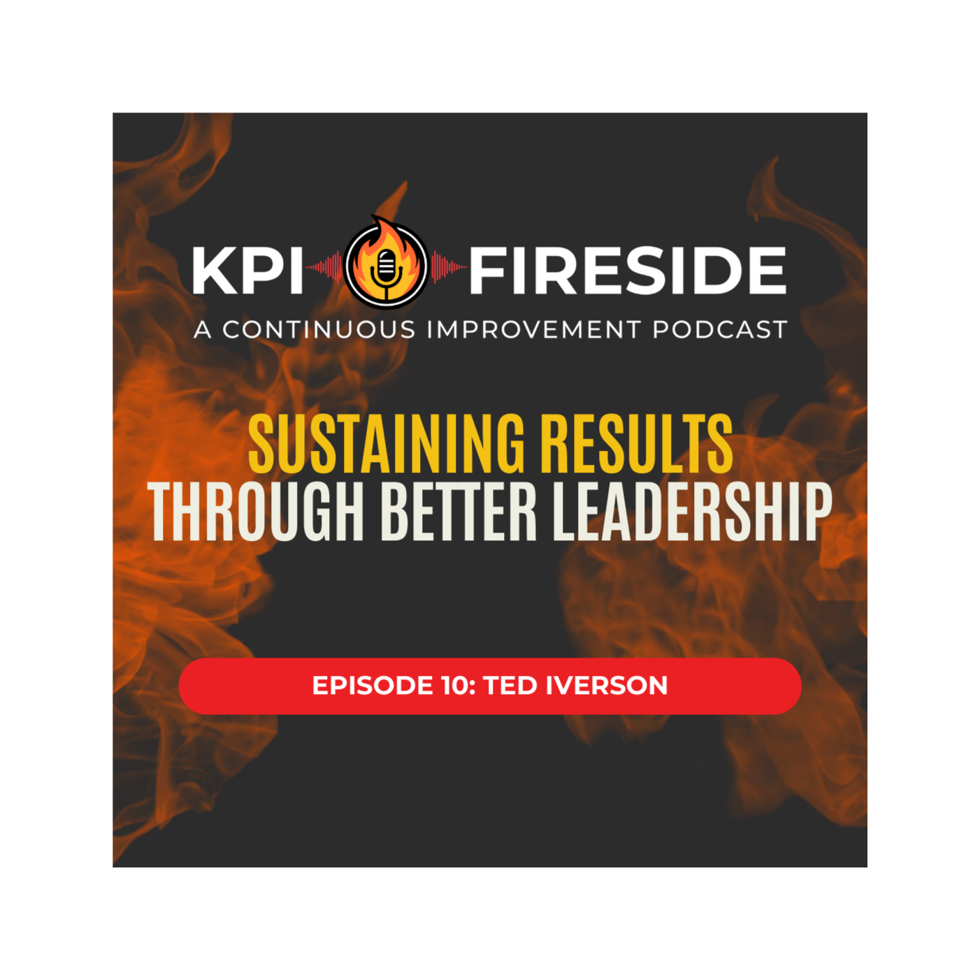 KPI Fireside: A Continuous Improvement Podcast