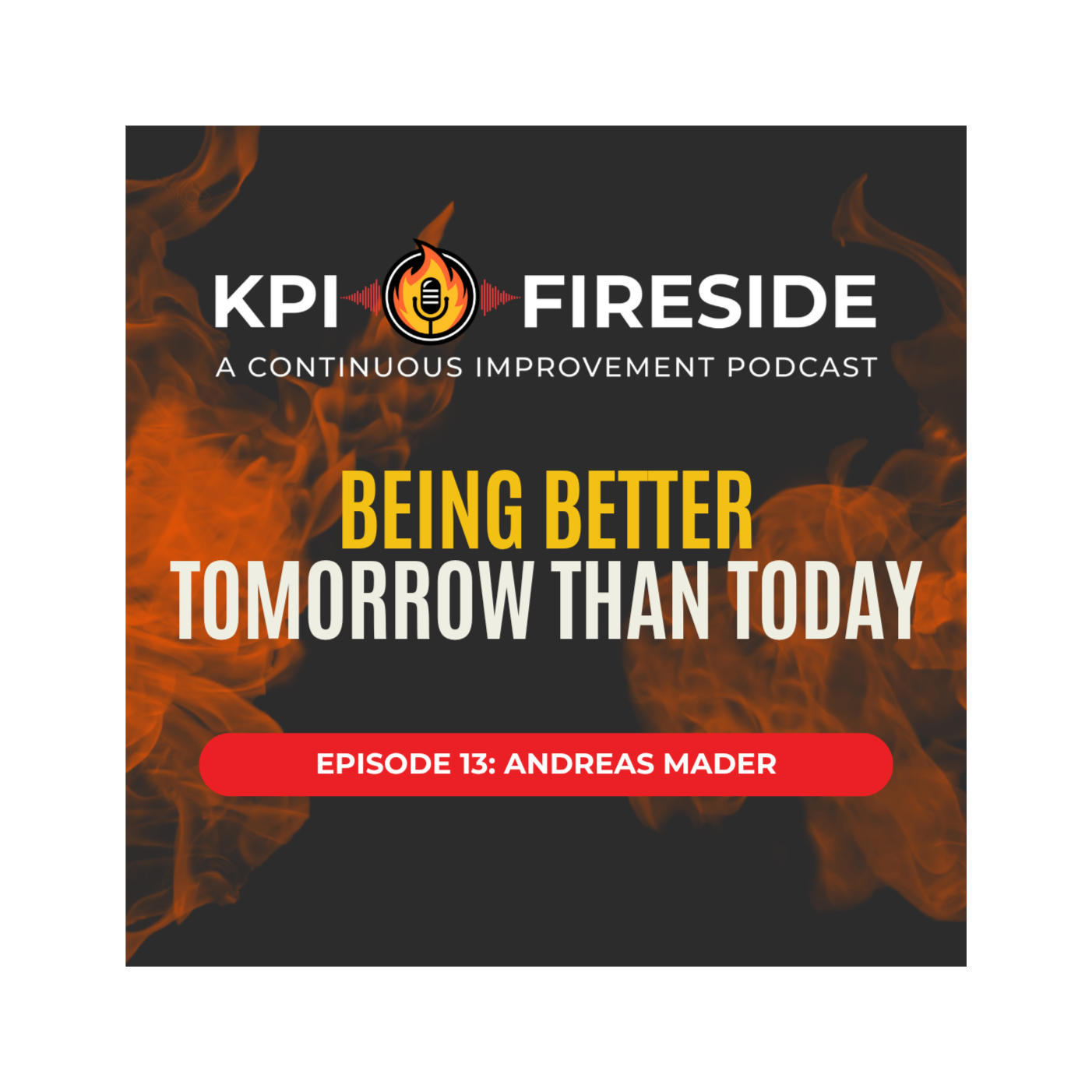 KPI Fireside: A Continuous Improvement Podcast
