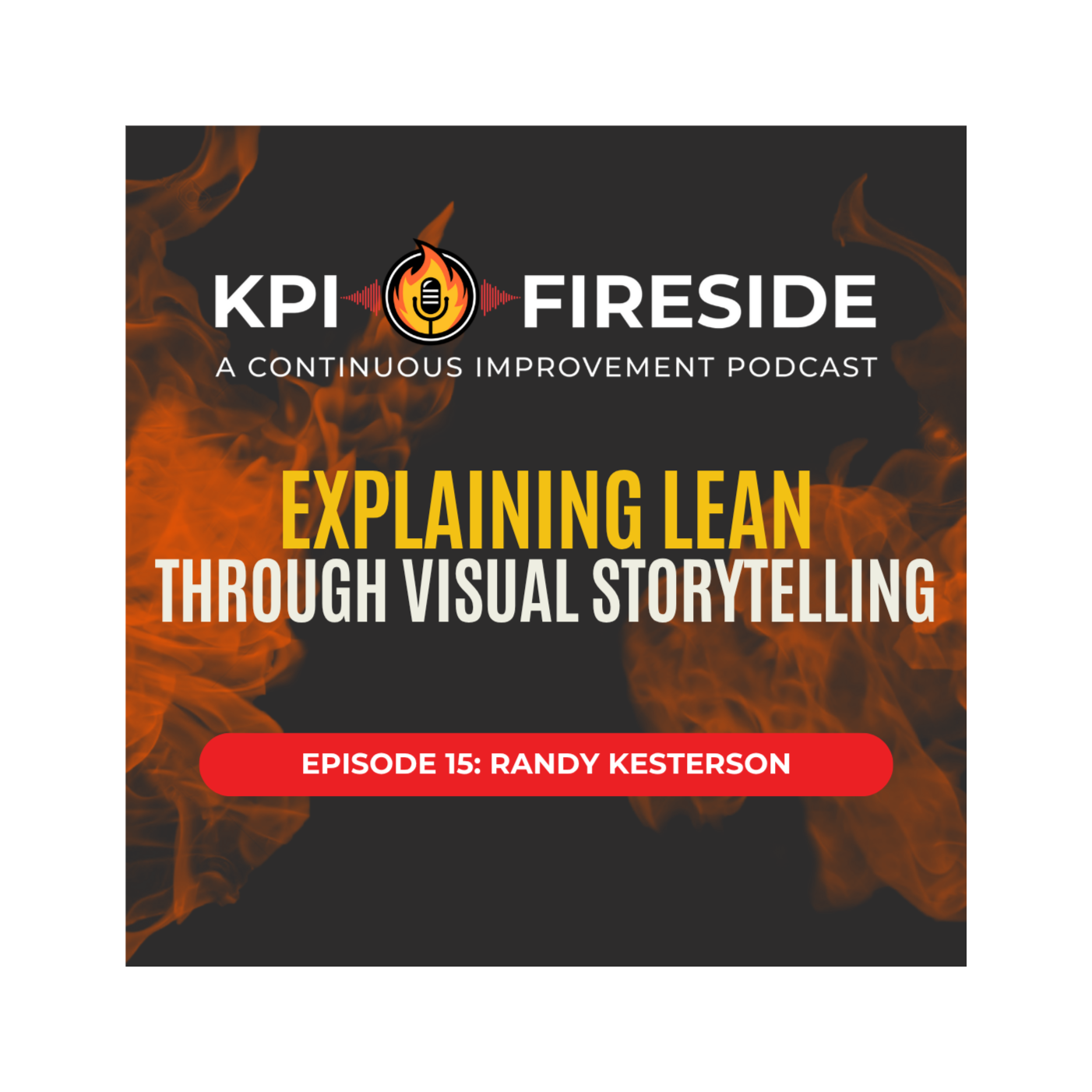 KPI Fireside: A Continuous Improvement Podcast