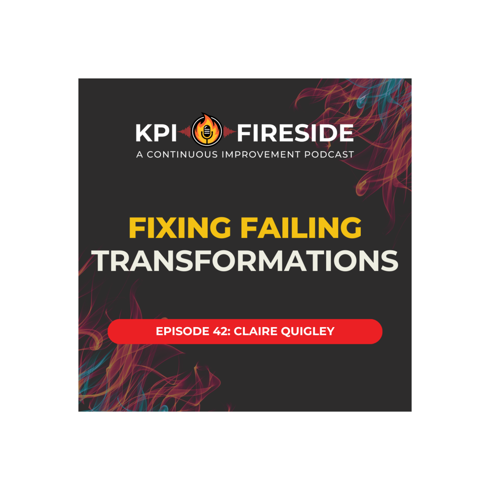 Claire Quigley on Fixing Failing Transformations