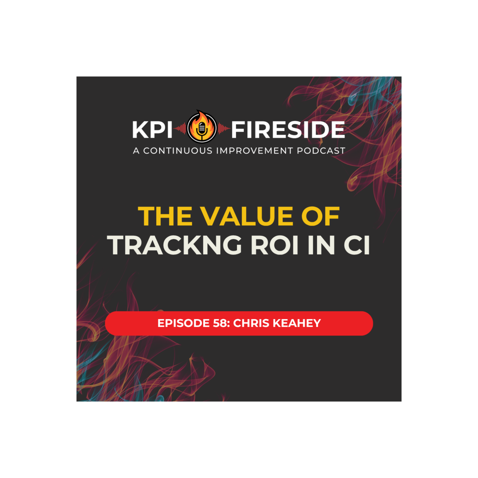 Chris Keahey on The Value of Tracking ROI in CI
