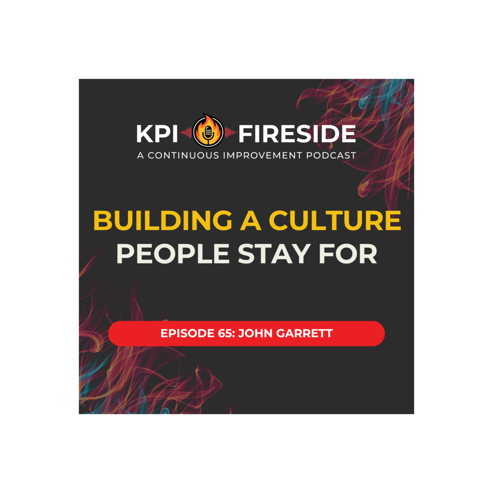 John Garrett on Building a Culture People Stay For