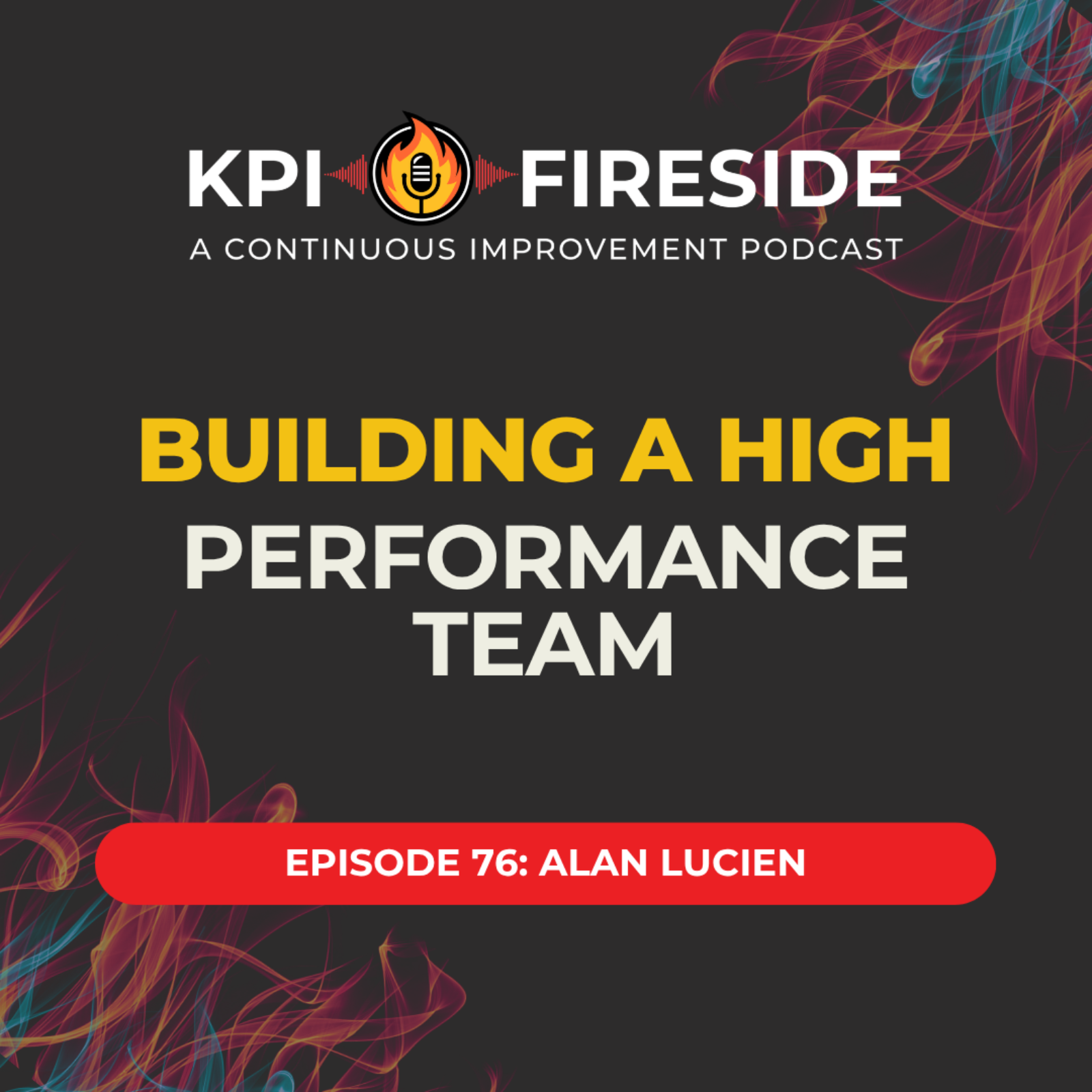 Alan Lucien on Building a High Performance Team