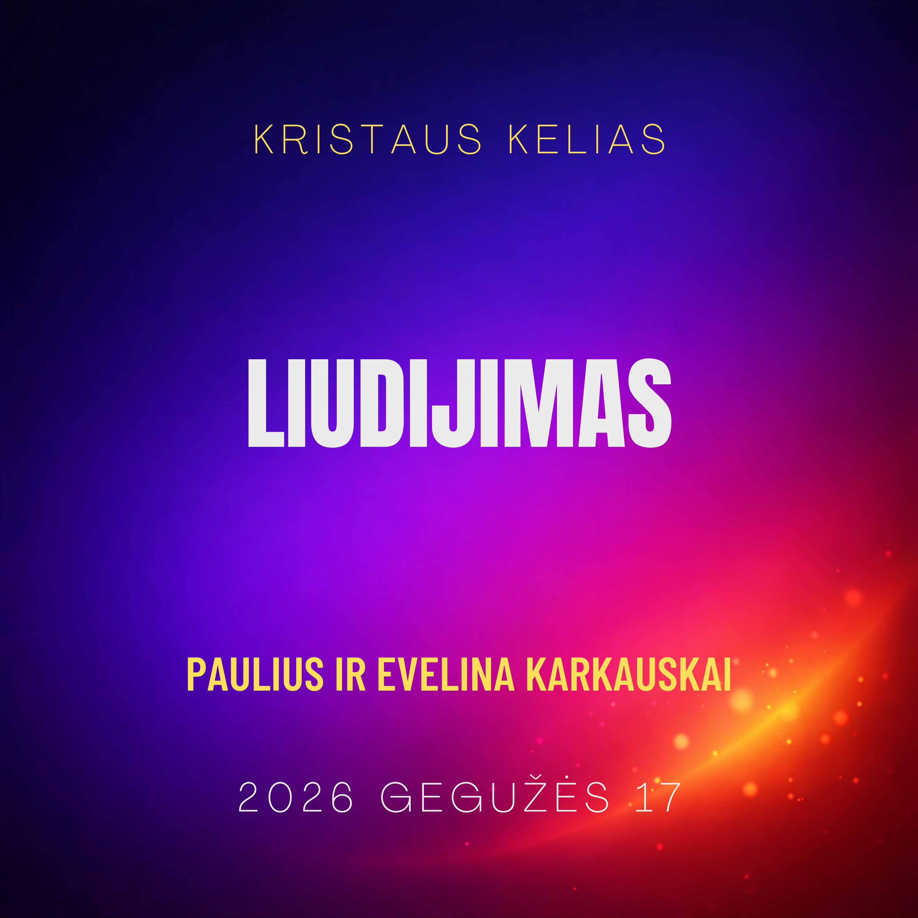 Liudijimas | Paulius ir Evelina Karkauskai | 2026-05-17 episode artwork