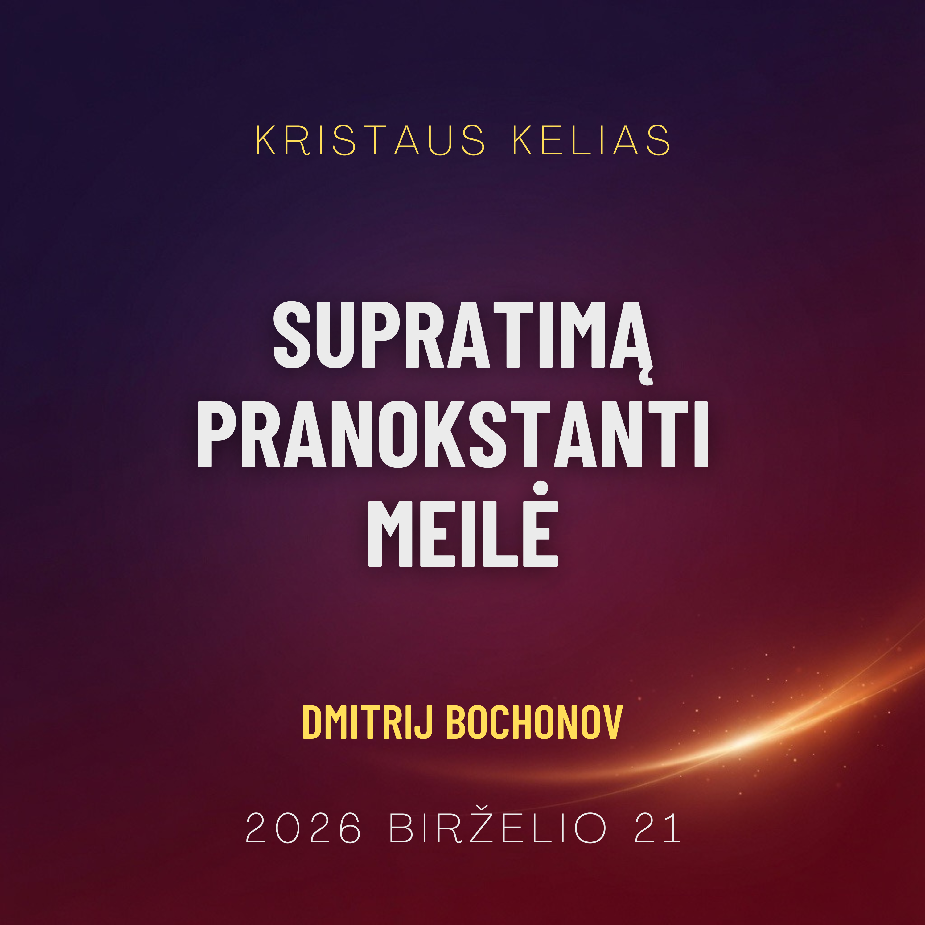Supratimą pranokstanti meilė | Dmitrij Bochonov | 2026-06-21 episode artwork