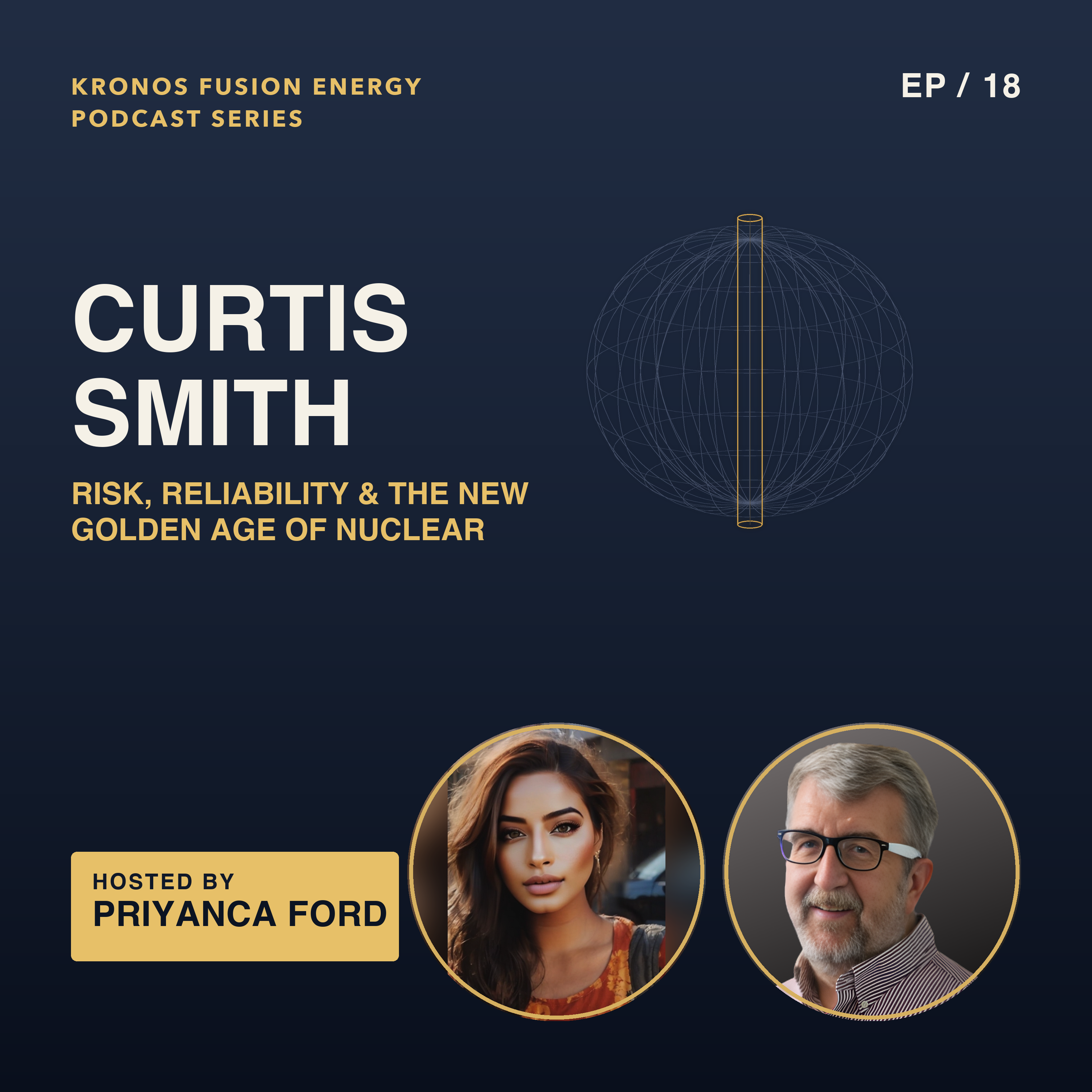 Designing for Safety — Risk, Reliability & the New Golden Age of Nuclear - Dr. Curtis Smith episode artwork