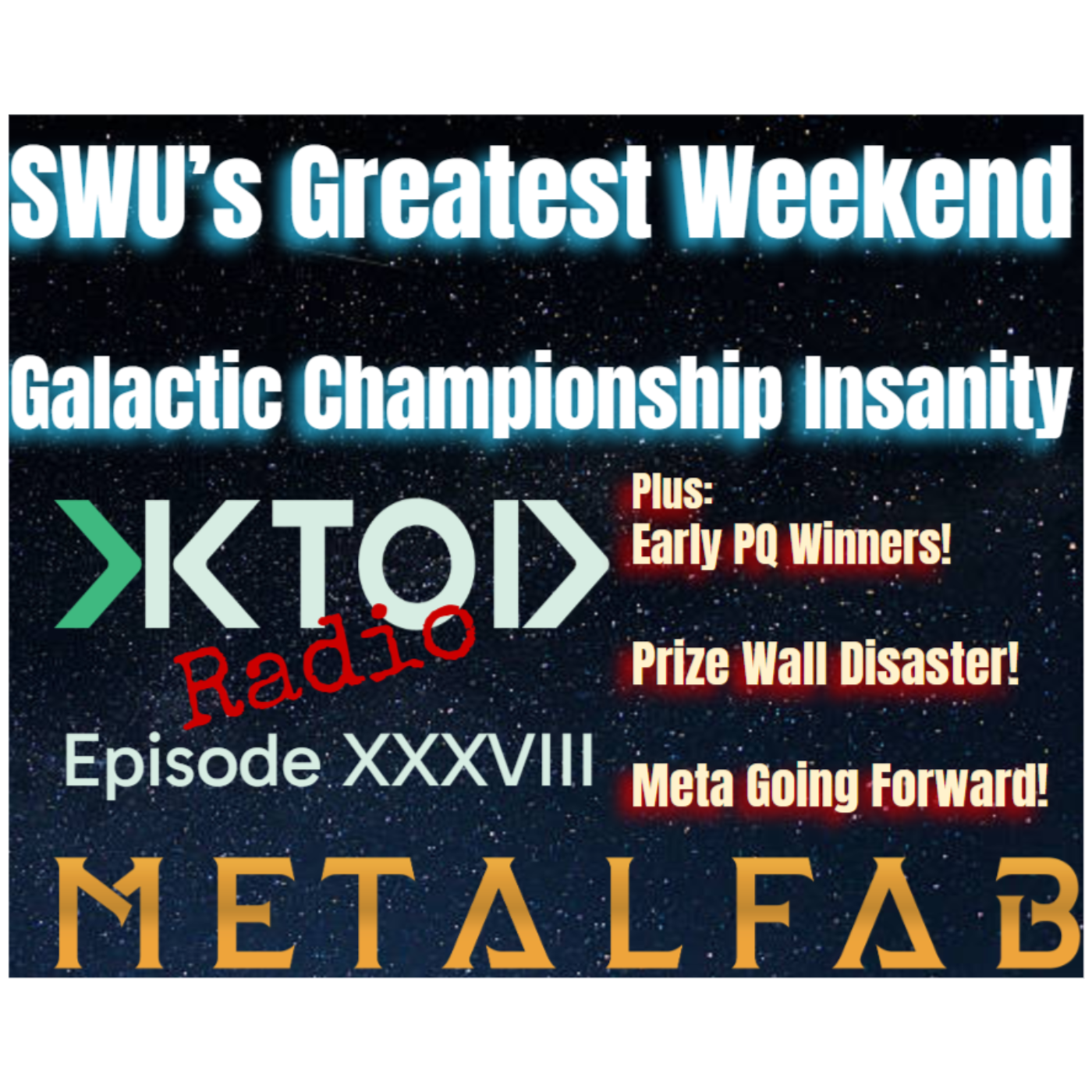 SWU's Greatest Weekend - KTOD Radio Episode 38 | Star Wars Unlimited Competitive Podcast episode artwork