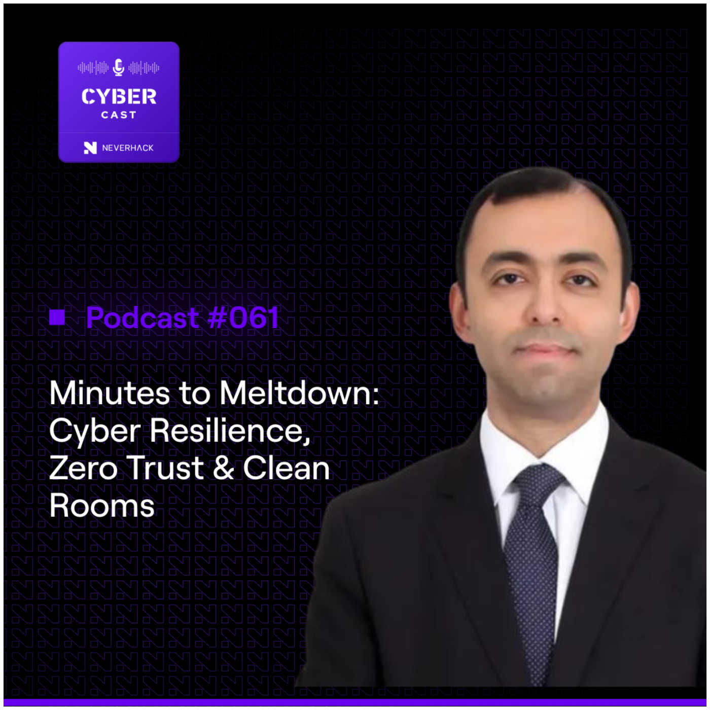 Minutes to Meltdown: Cyber Resilience, Zero Trust & Clean Rooms with Ravi Baldev Singh episode artwork