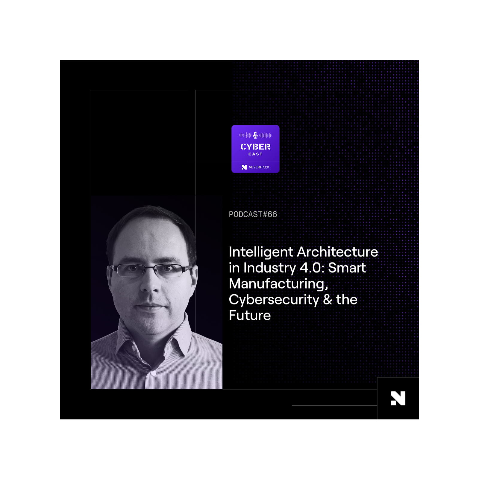 Intelligent Architecture in Industry 4.0: Smart Manufacturing, Cybersecurity & the Future episode artwork