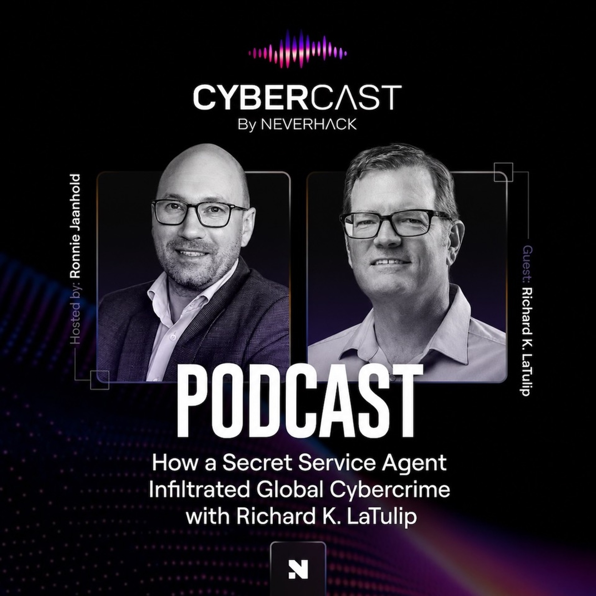 How a Secret Service Agent Infiltrated Global Cybercrime with Richard K. LaTulip