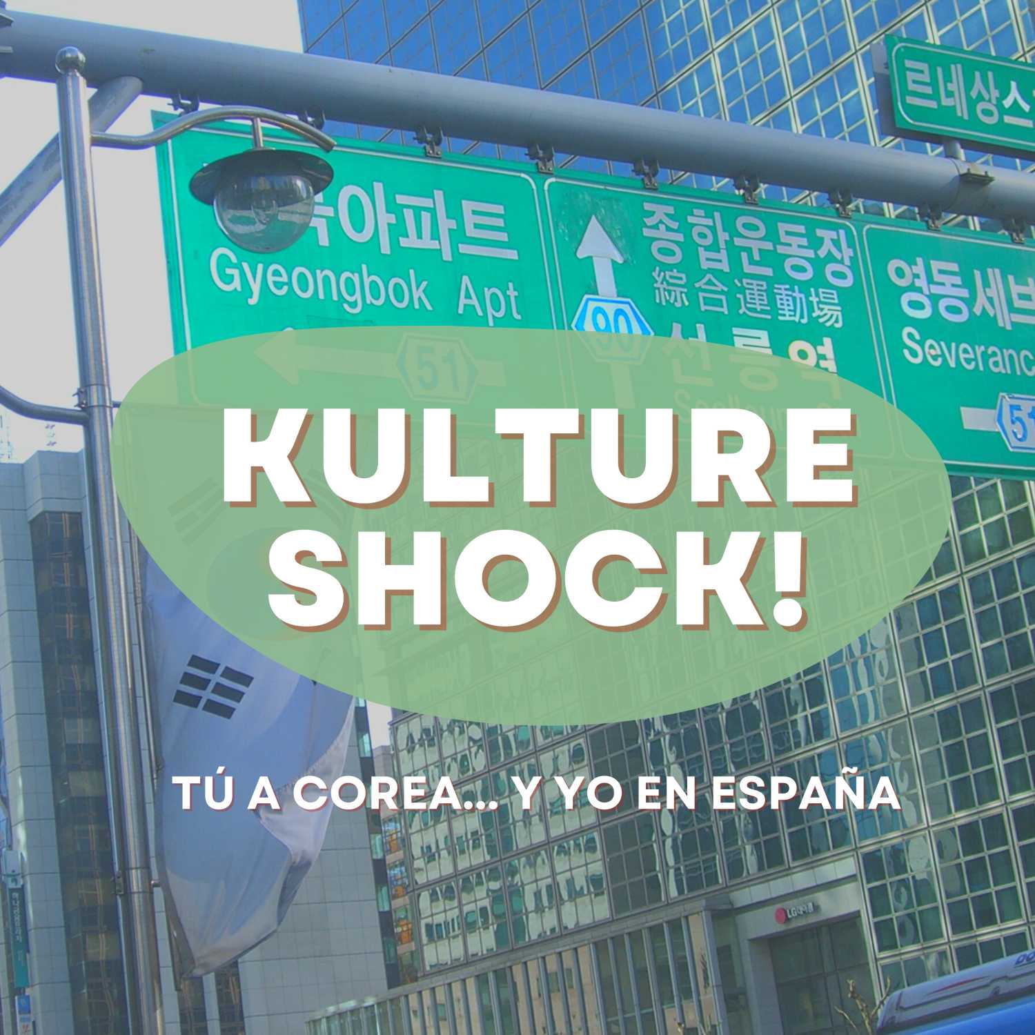 Corea de viaje: tu guía (casi) definitiva para Seúl | Kulture Shock Ep.3