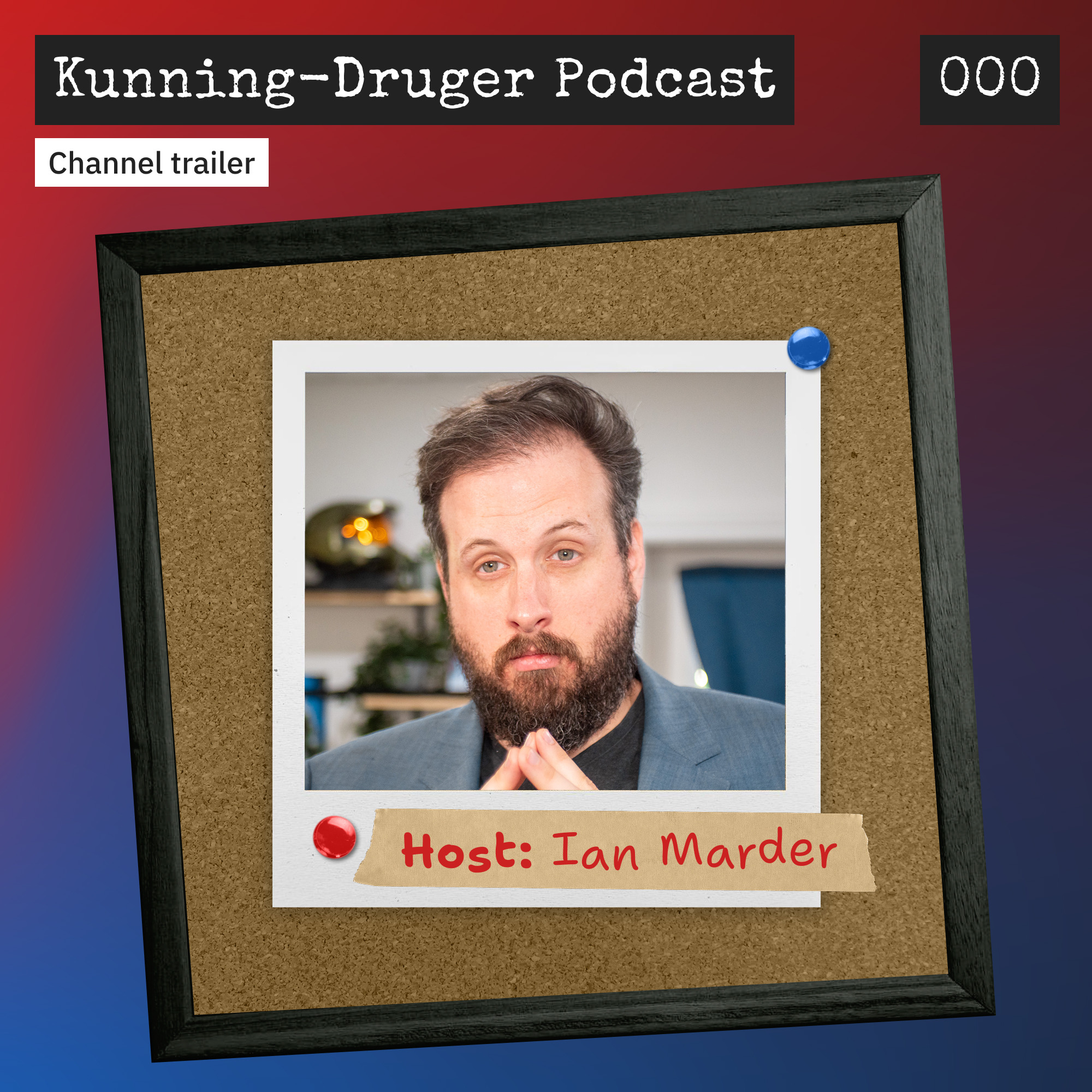 Kunning-Druger Podcast - Trailer episode artwork