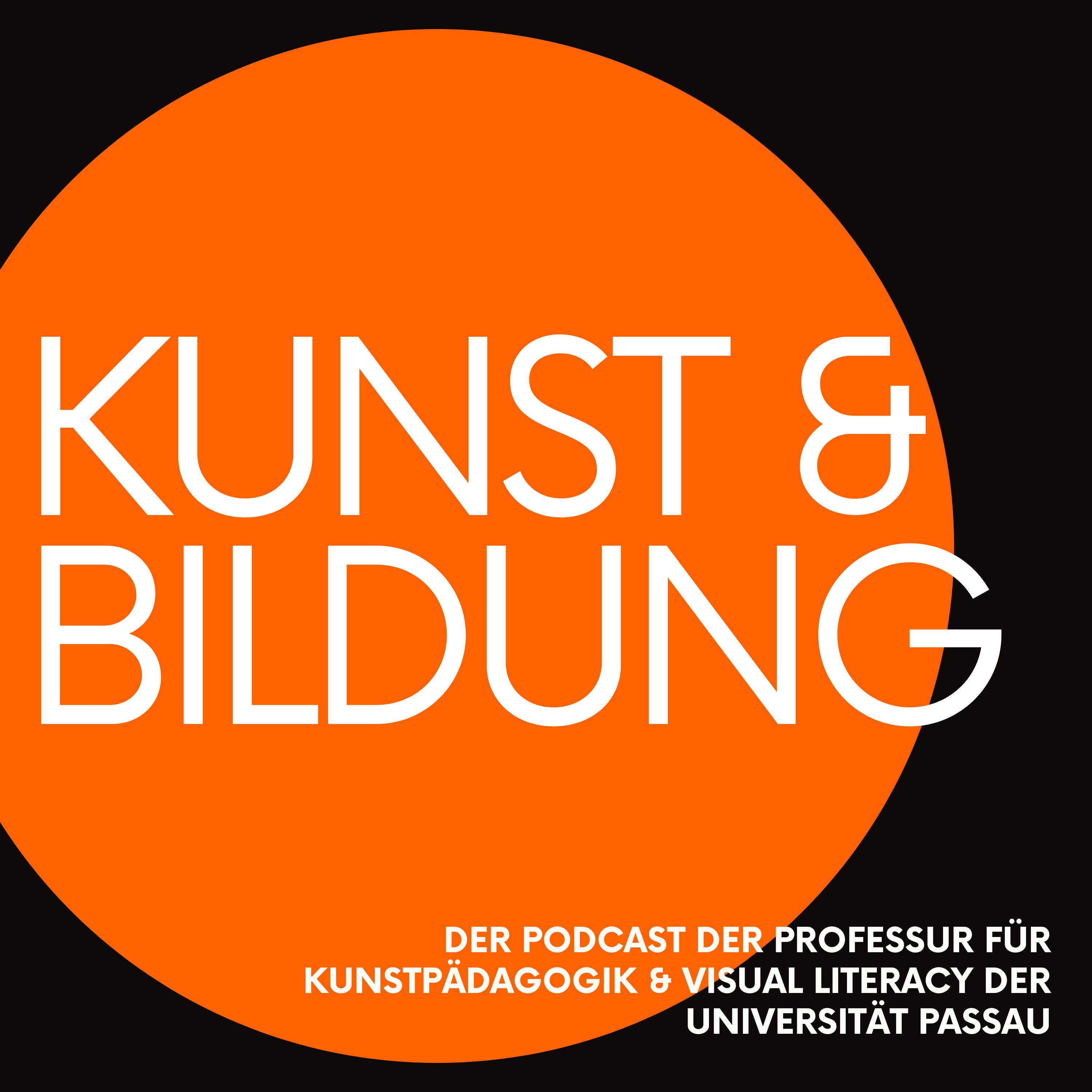 Kunst und Bildung - Der Podcast der Professur für Kunstpädagogik und Visual Literacy der Uni Passau
