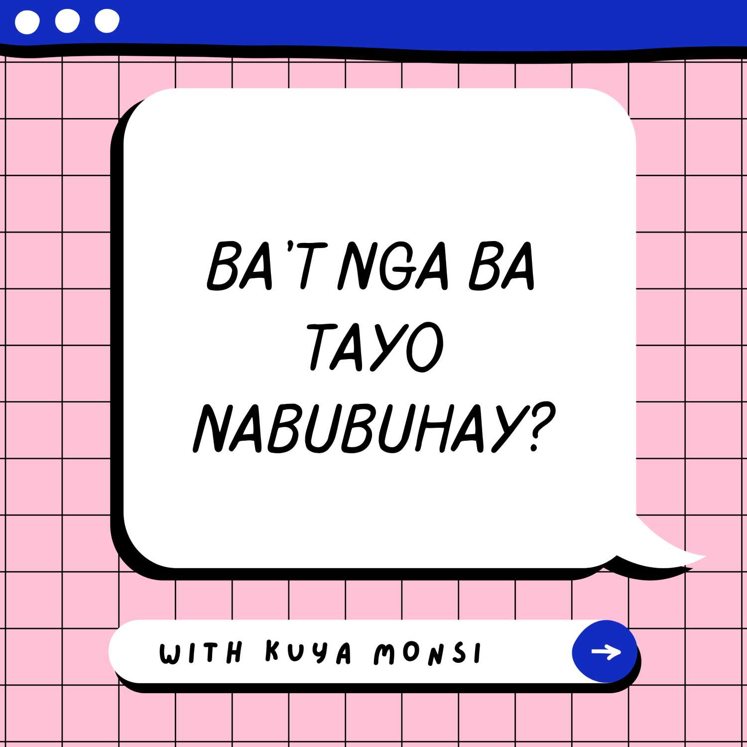 Ba't nga ba tayo nabubuhay?