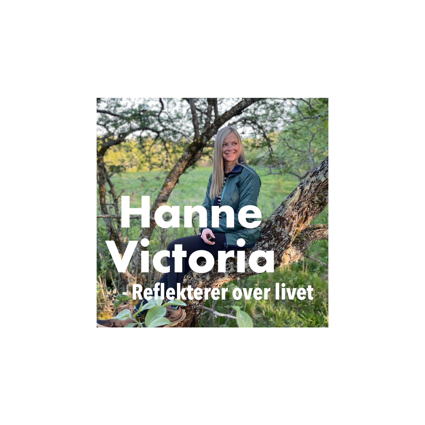 Hanne Victoria reflekterer over livet podcast artwork