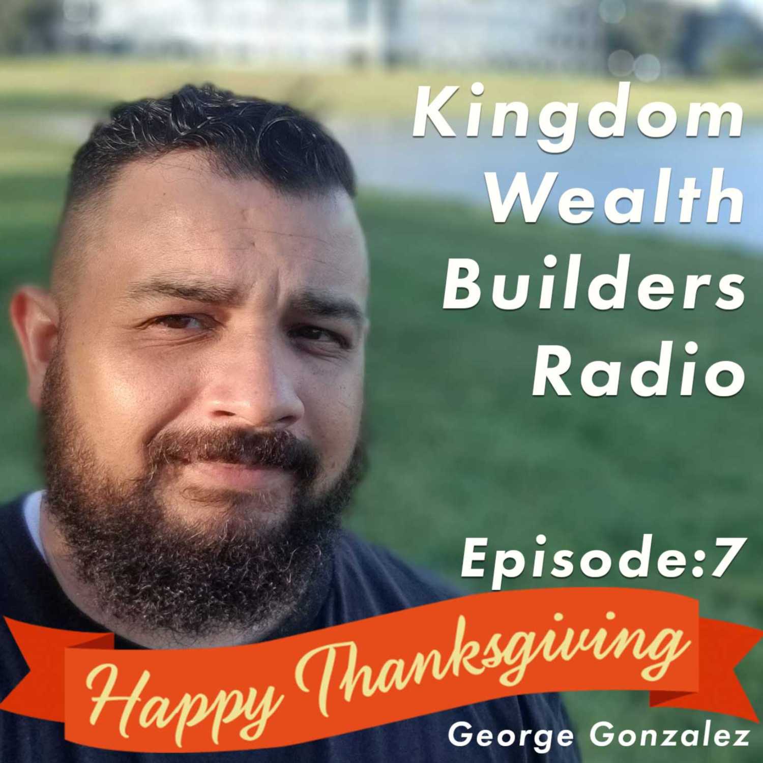 7: Gratitude and Growth: A Thanksgiving Special