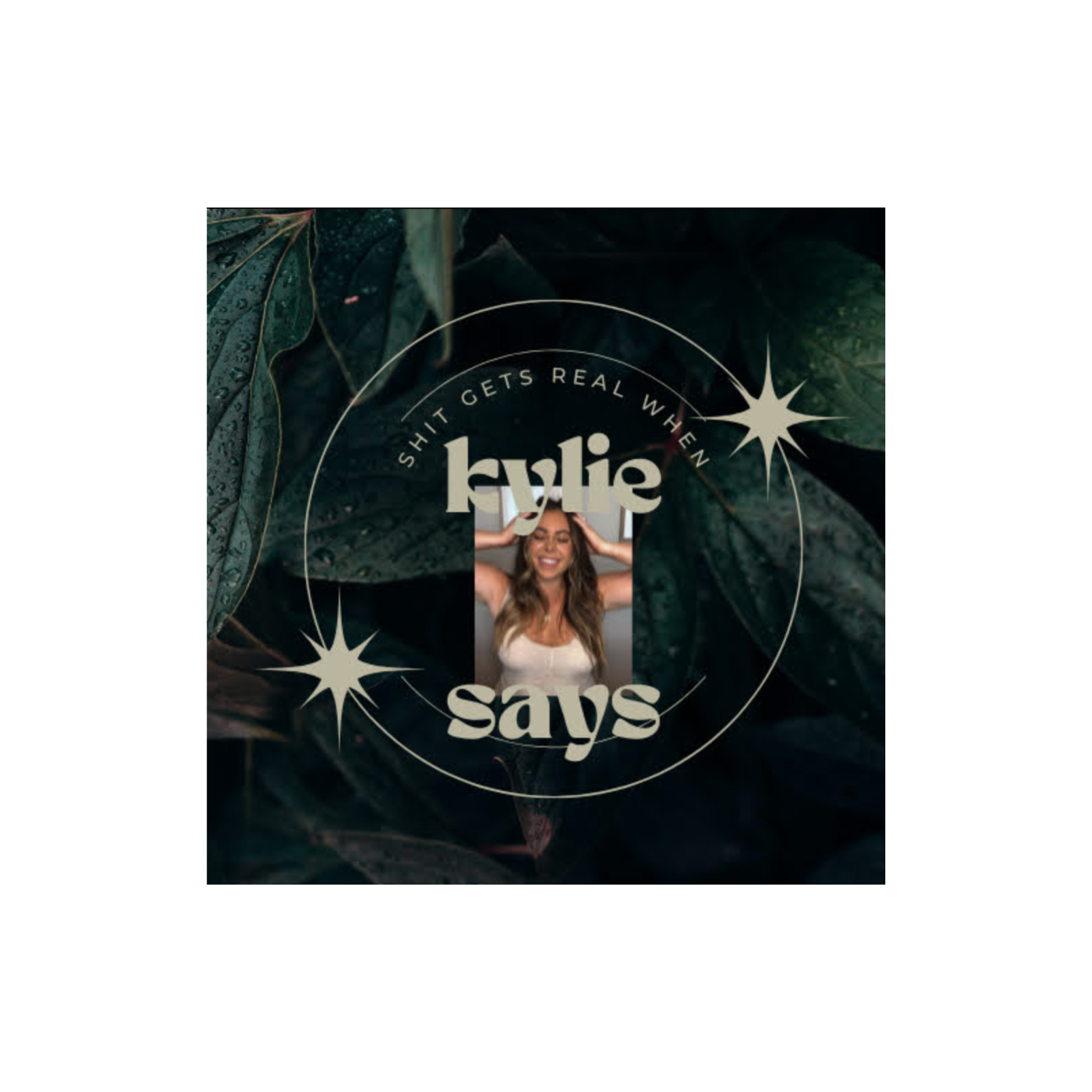 Kylie Says - It\'s About to Get Real