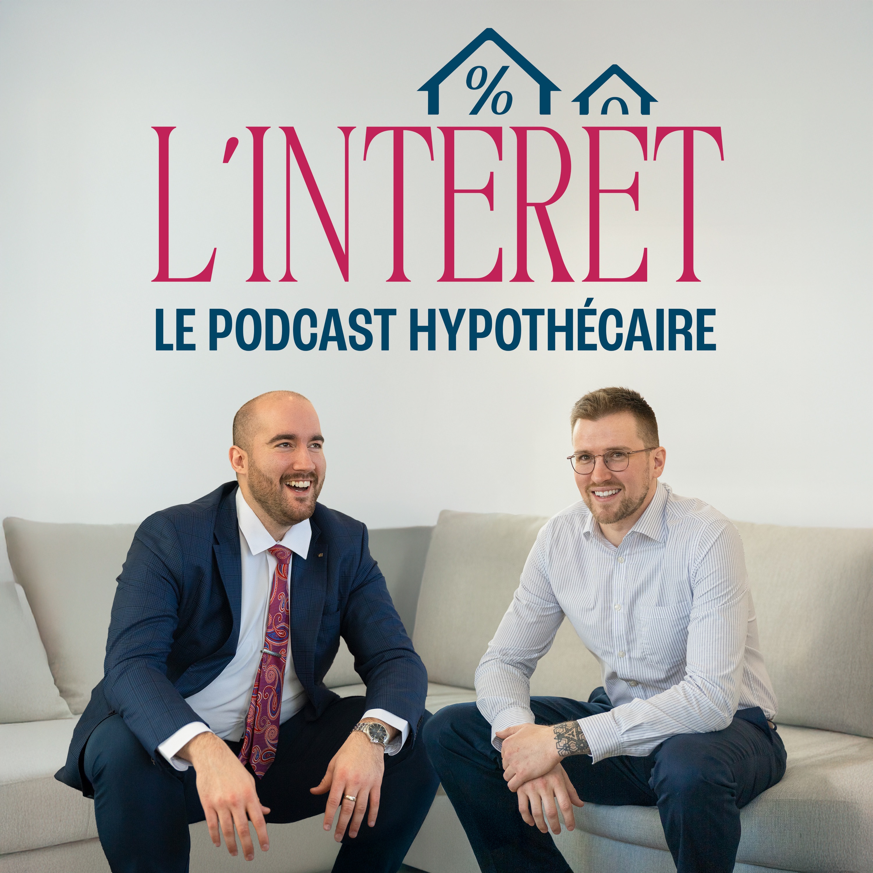 L'Intérêt - Podcast Hypothécaire
