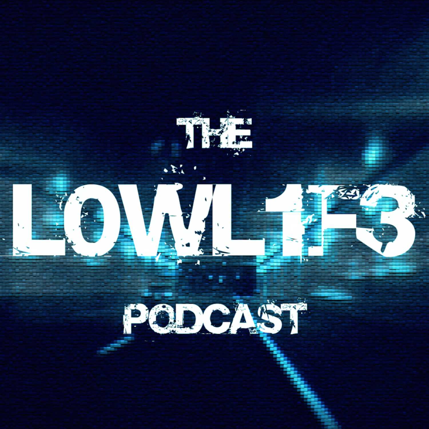 The L0WL1F3 Podcast