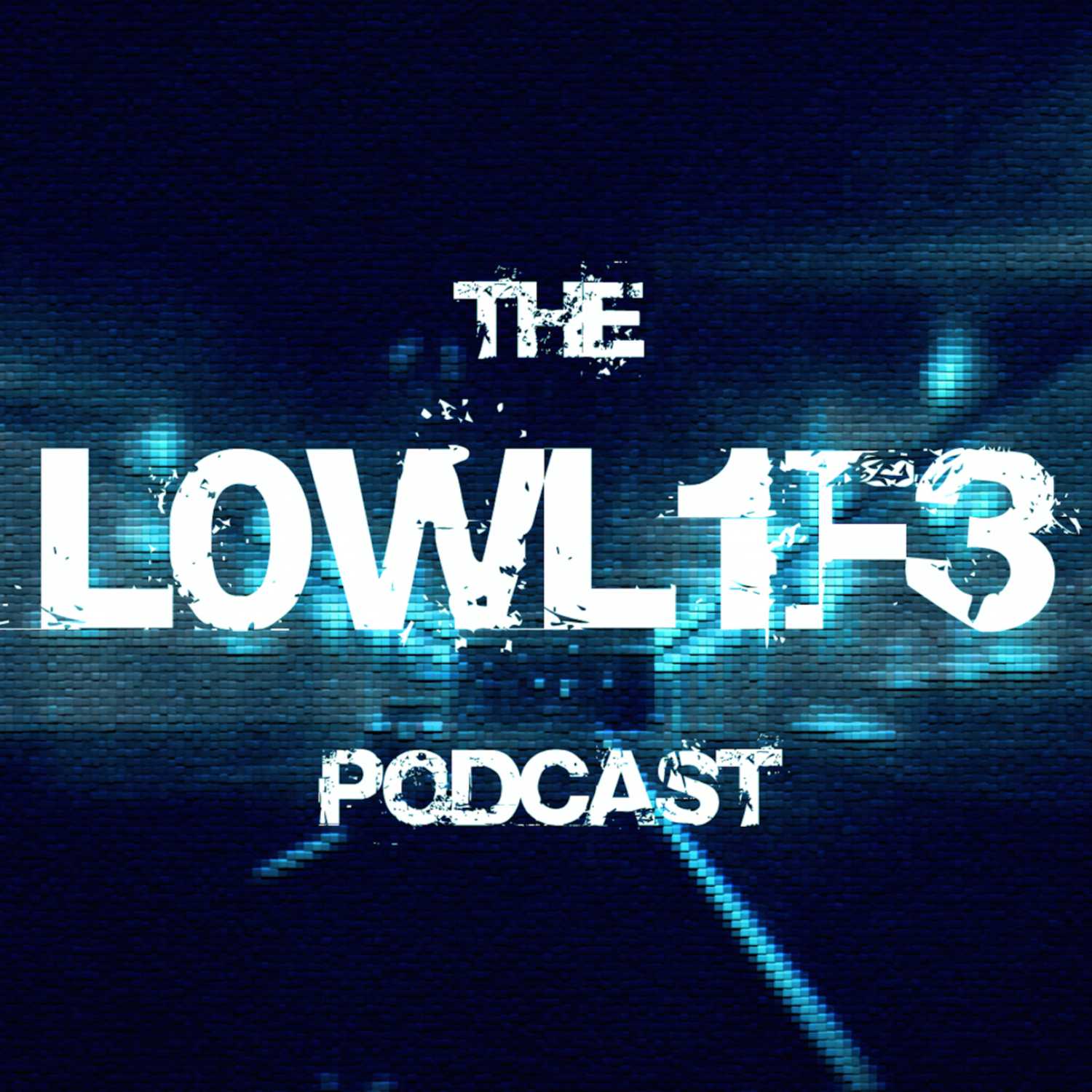 The L0WL1F3 Podcast