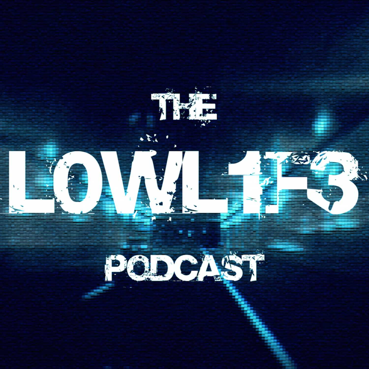 The L0WL1F3 Podcast