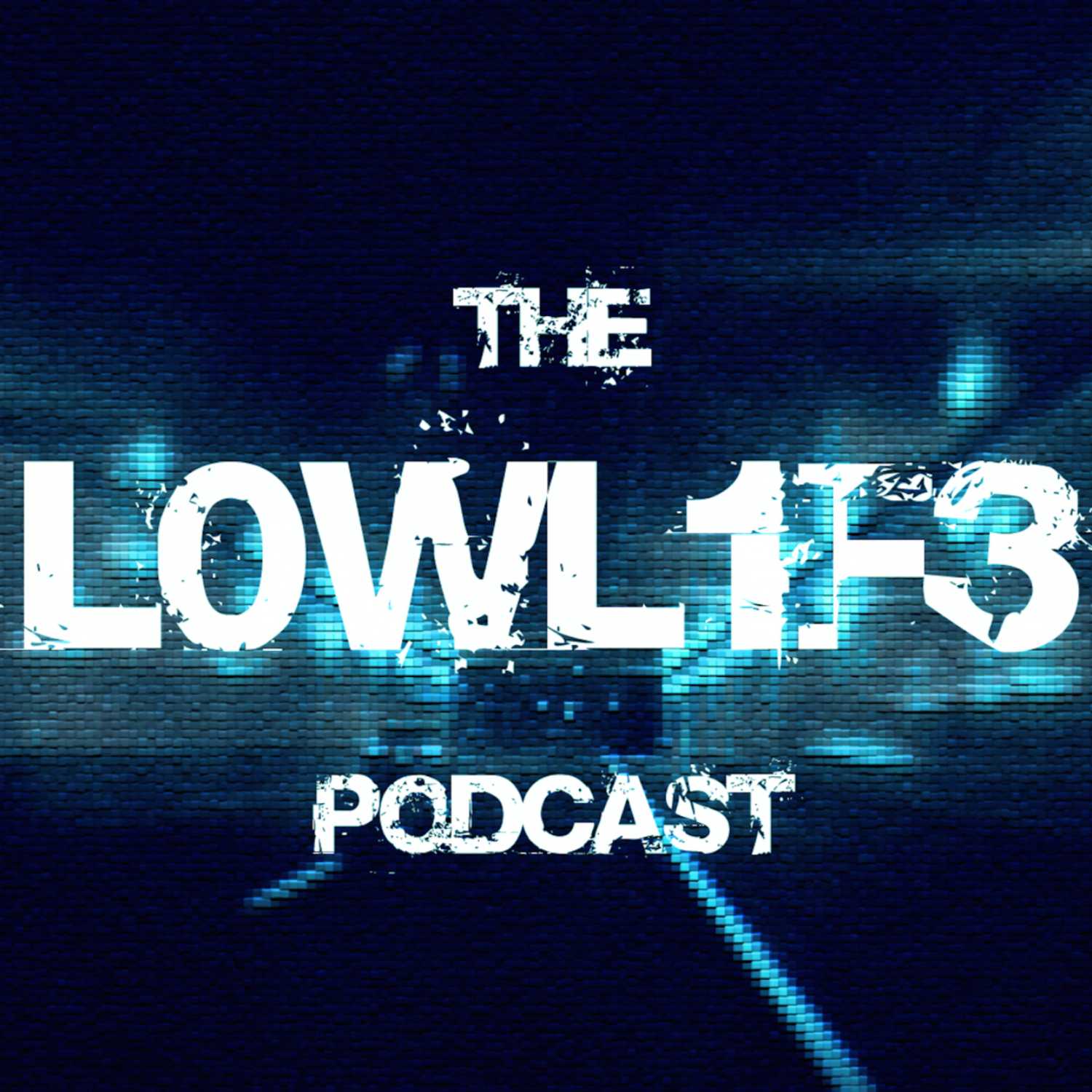 The L0WL1F3 Podcast