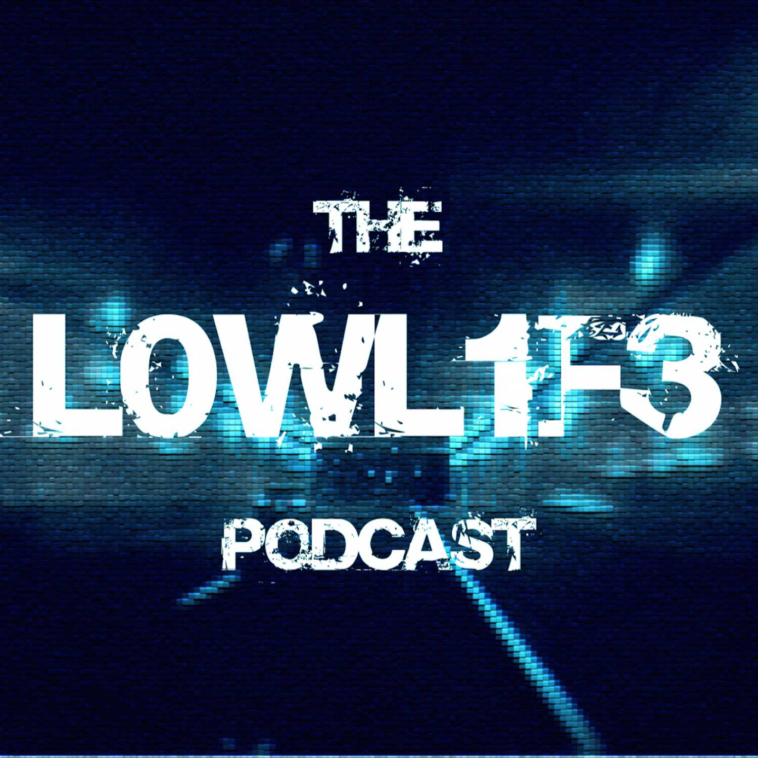 The L0WL1F3 Podcast