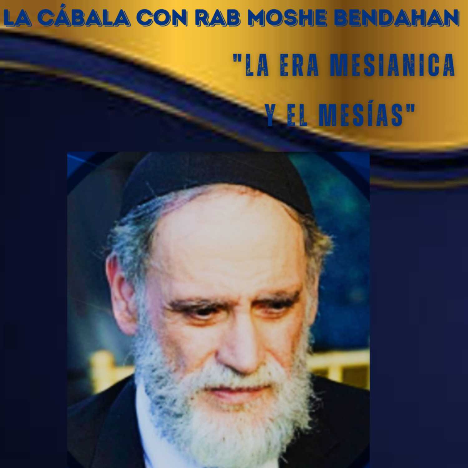 La Cábala Con Rab Moshe Bendahan