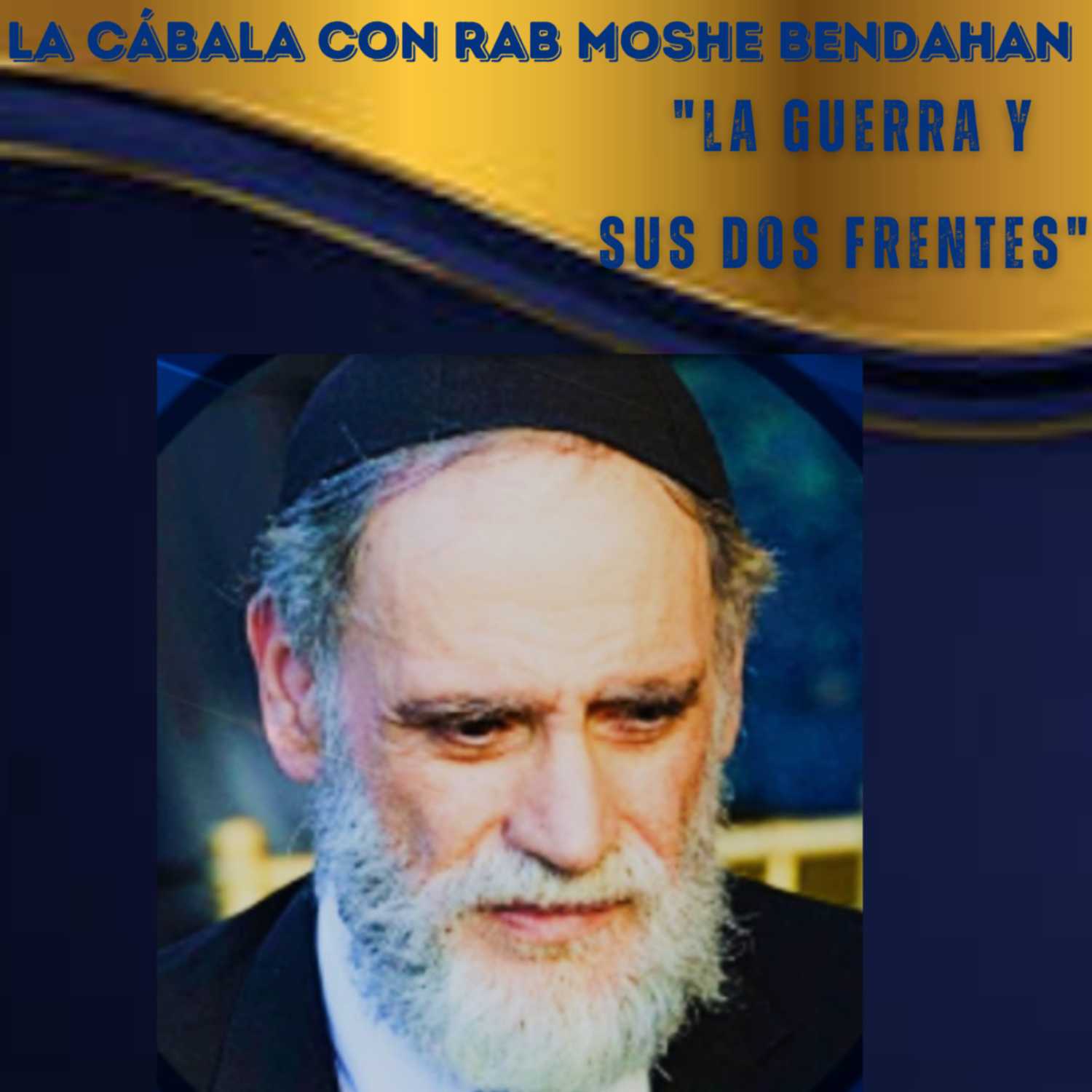 La Cábala Con Rab Moshe Bendahan