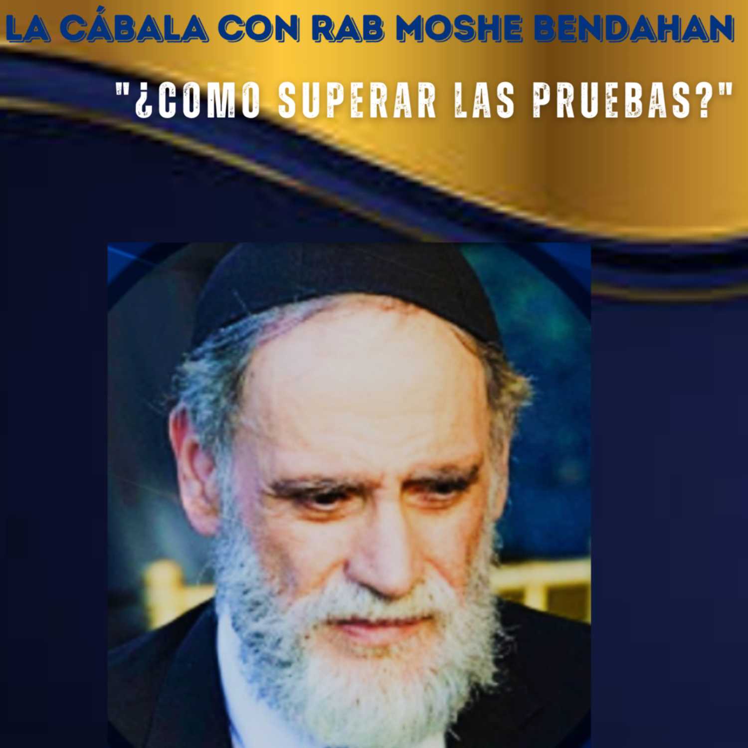 La Cábala Con Rab Moshe Bendahan