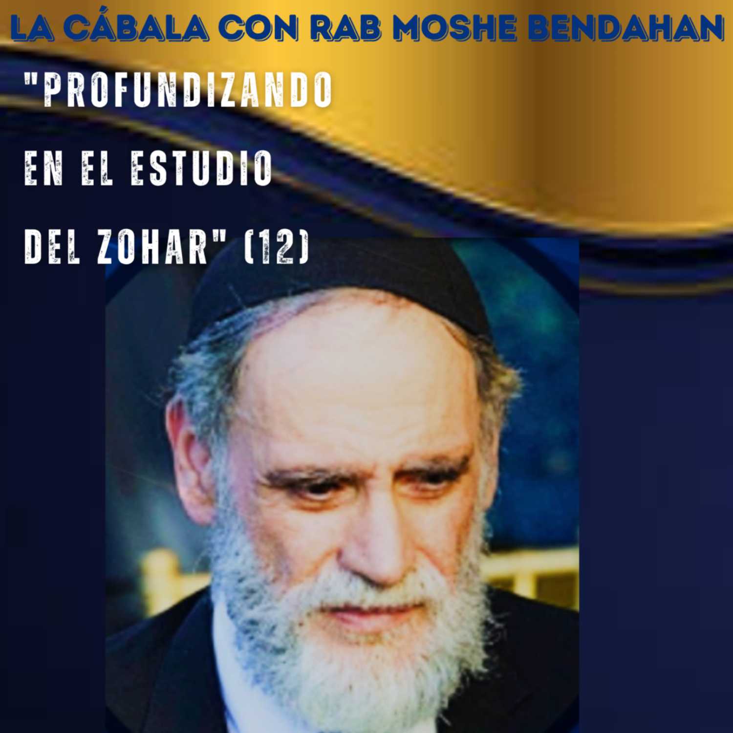 La Cábala Con Rab Moshe Bendahan