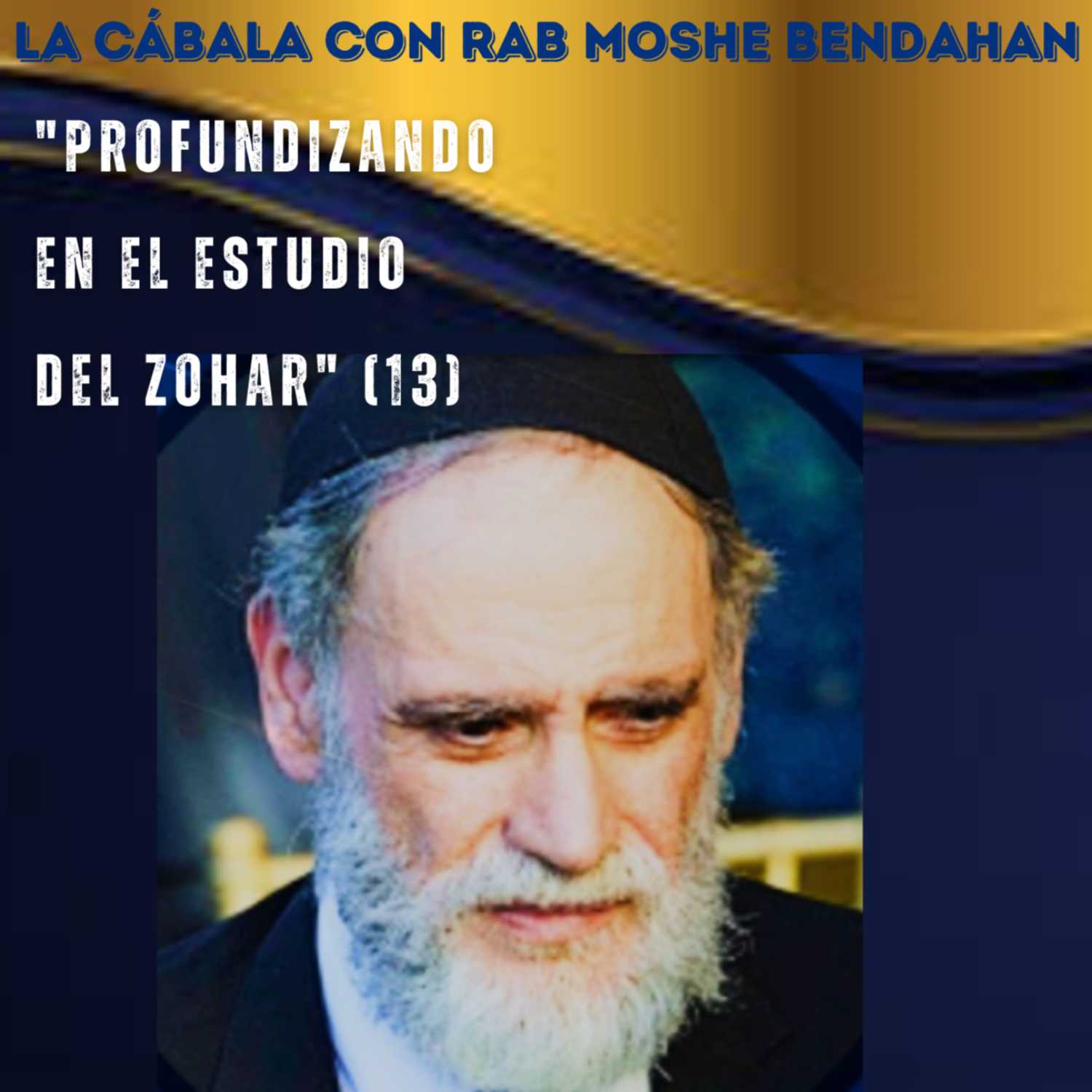 La Cábala Con Rab Moshe Bendahan