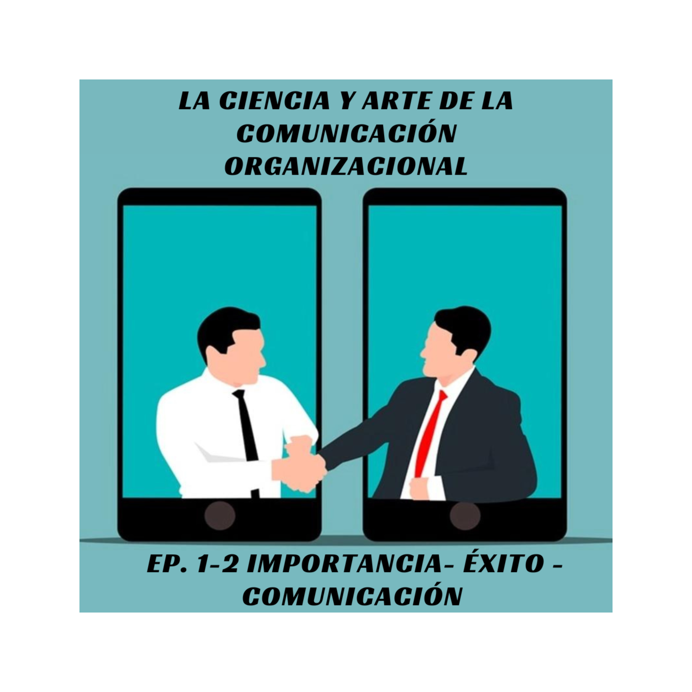 Ep. 1-2 | La ciencia y arte de la comunicación organizacional | Daniela González episode artwork