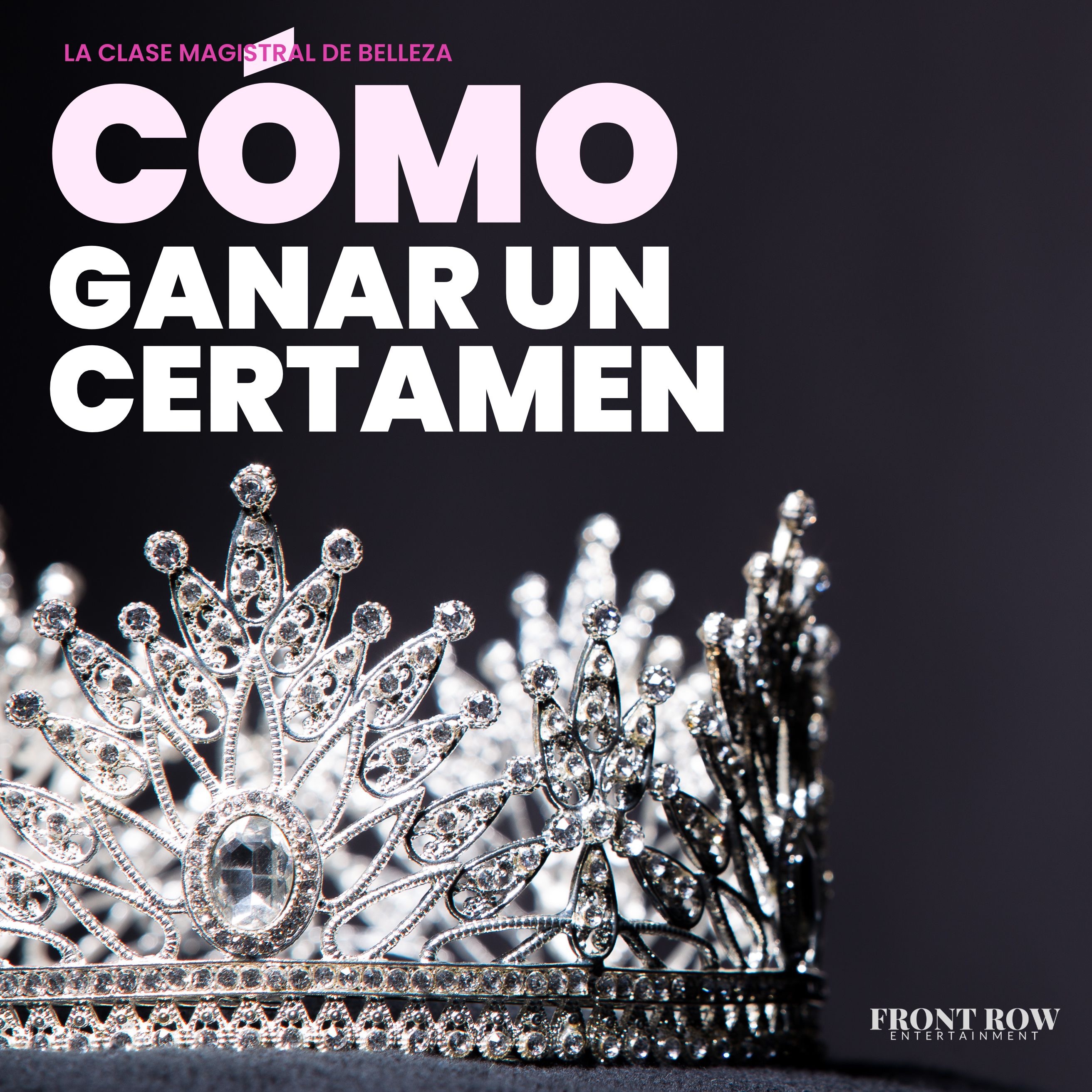 La Clase Magistral de Belleza: Cómo Ganar un Certamen