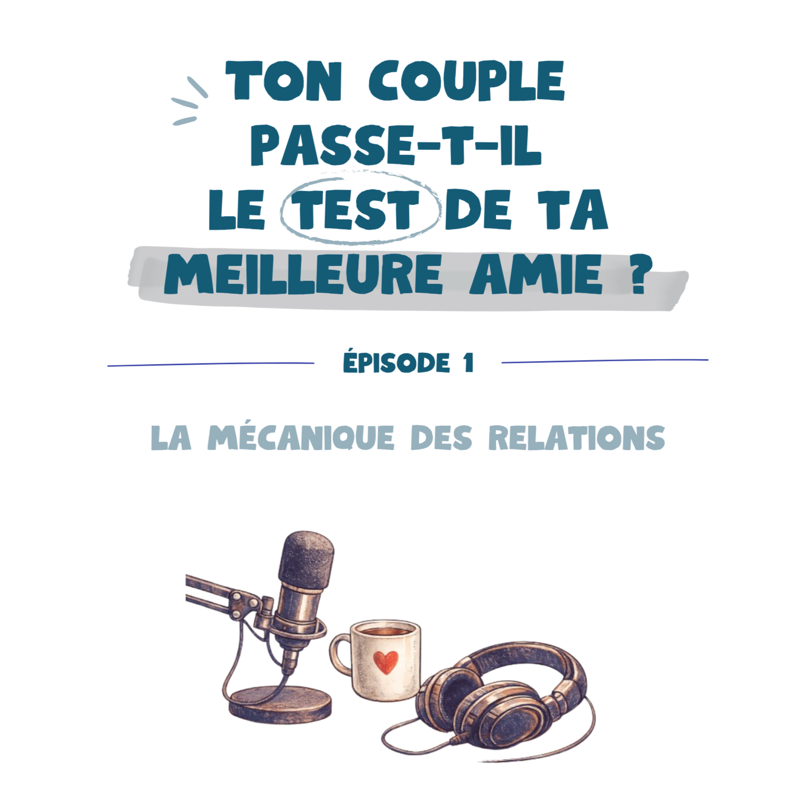 Ton couple passe-t-il le test de ta meilleure amie ? episode artwork