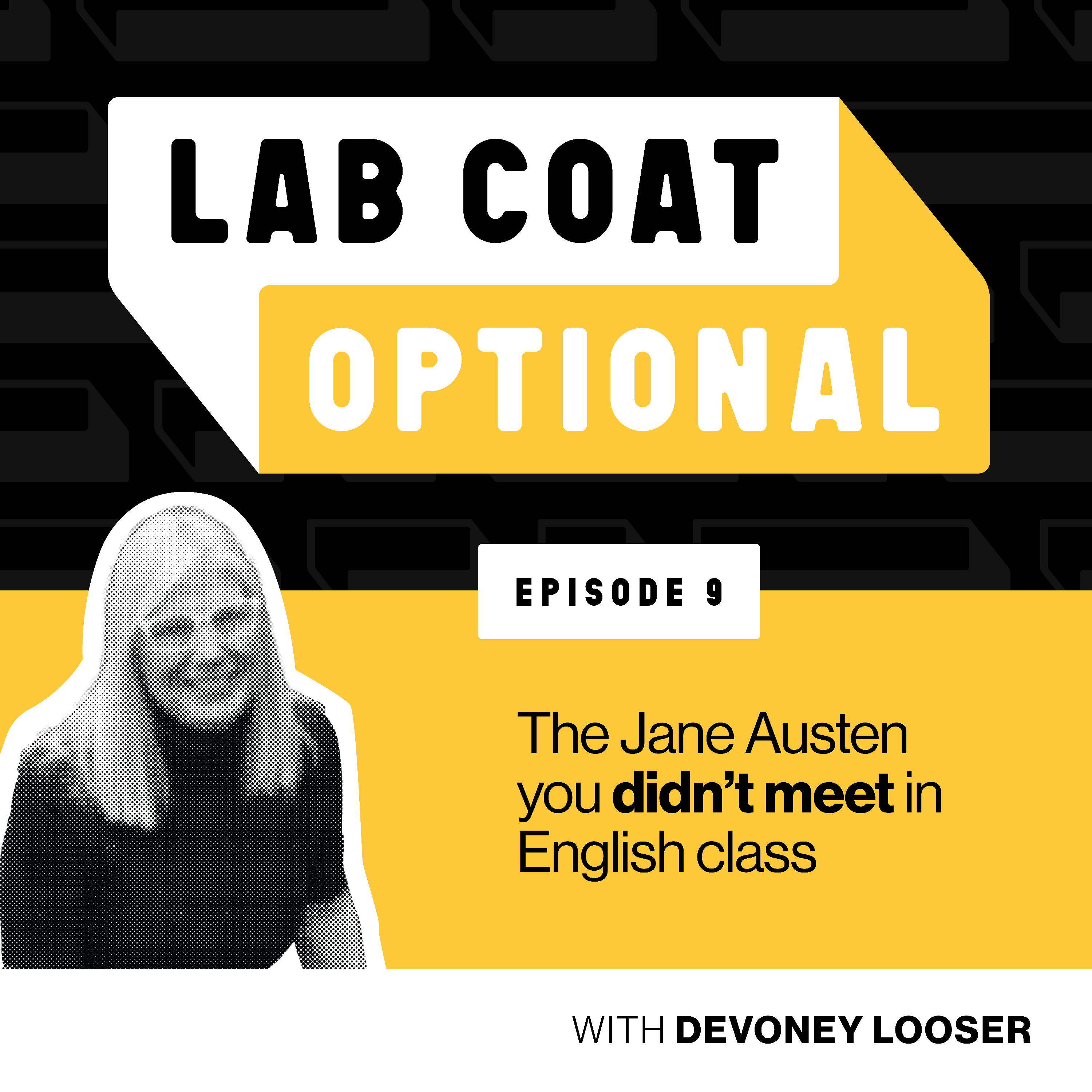 The Jane Austen you didn’t meet in English with Devoney Looser