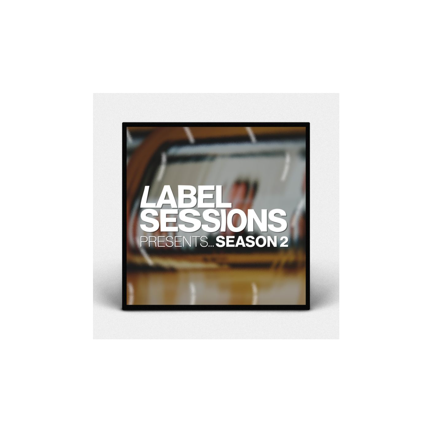Label Sessions Presents...