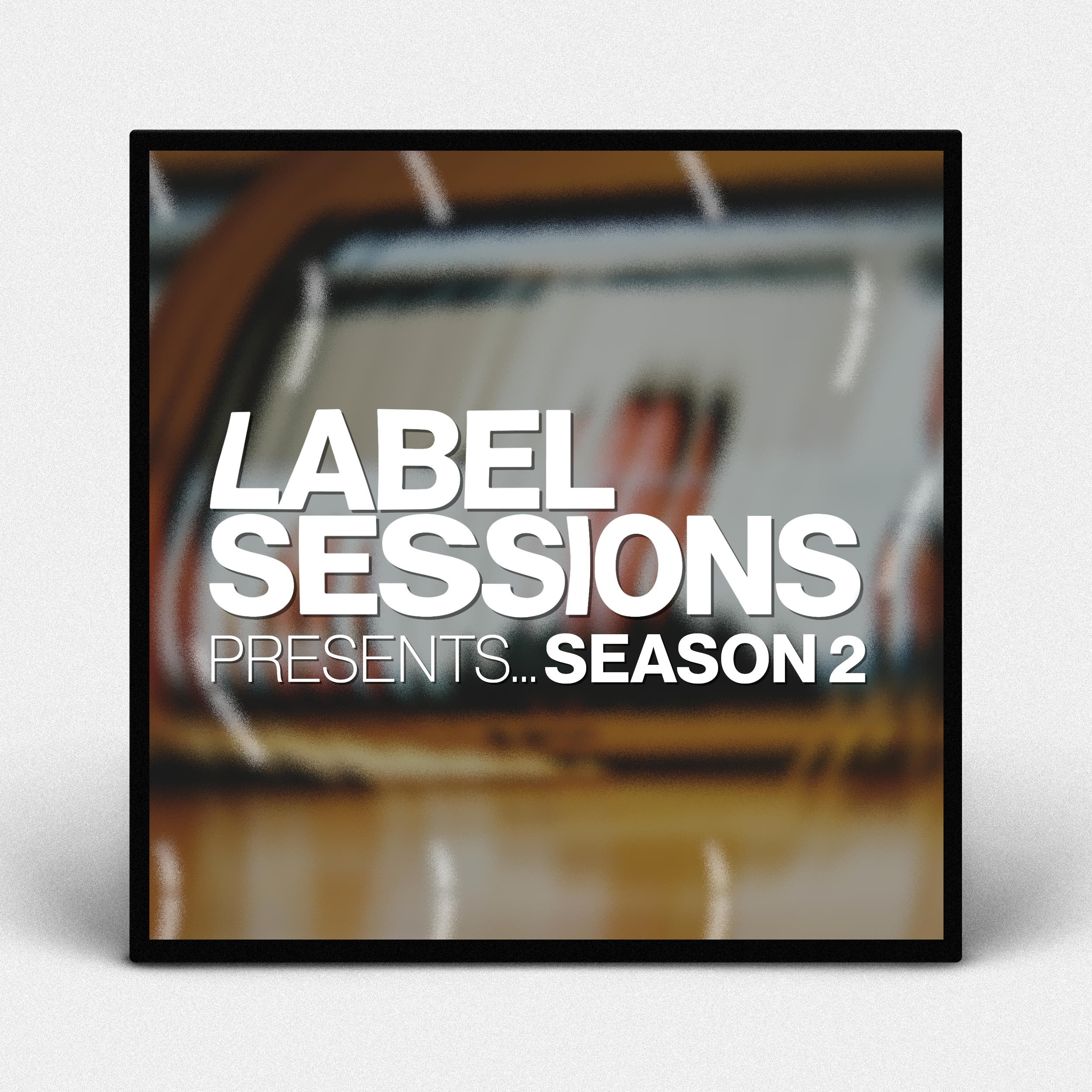 Label Sessions Presents...