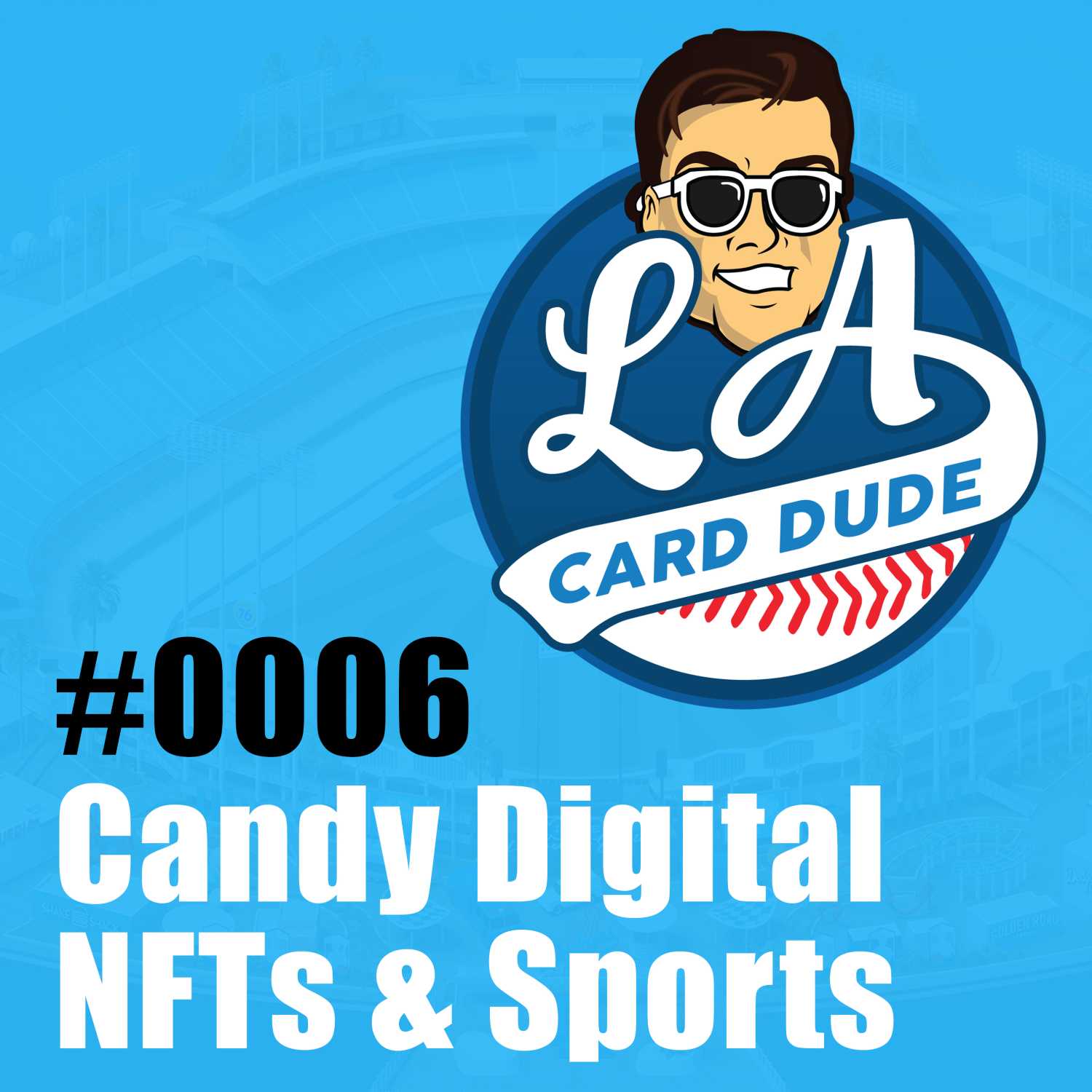 #0006 - Candy Digital NFTs & Sports